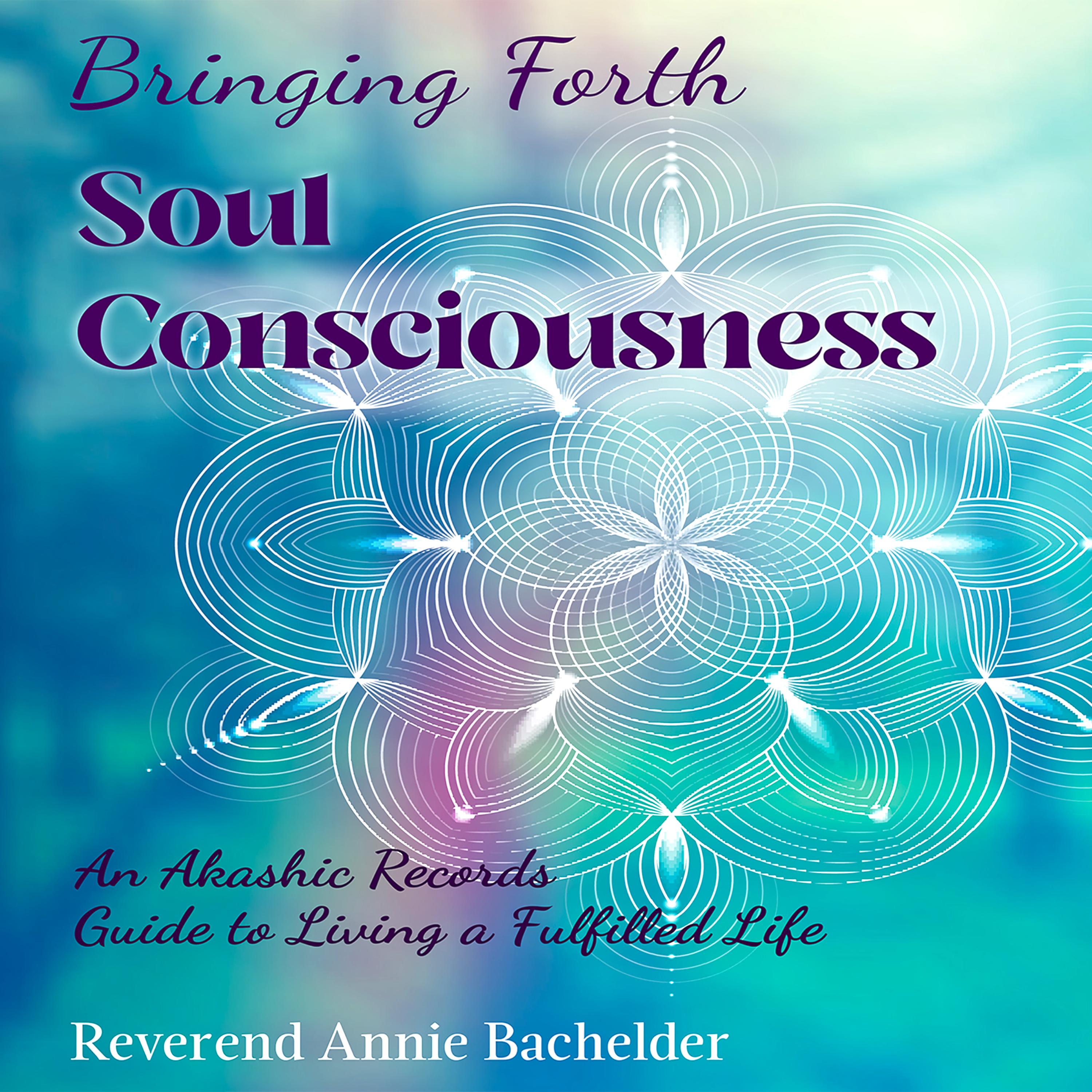 Bringing Forth Soul Consciousness