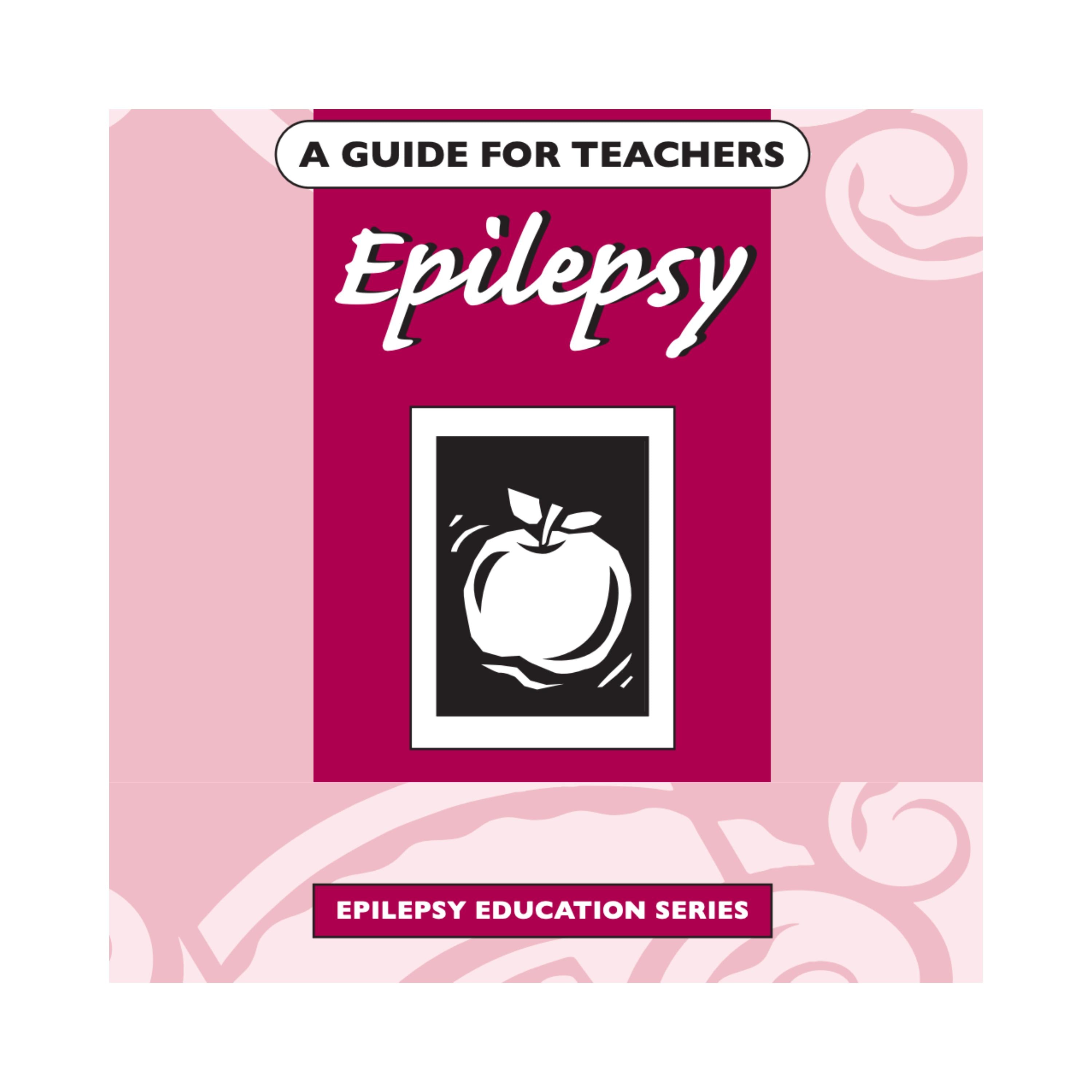 Epilepsy: A Guide For Teachers