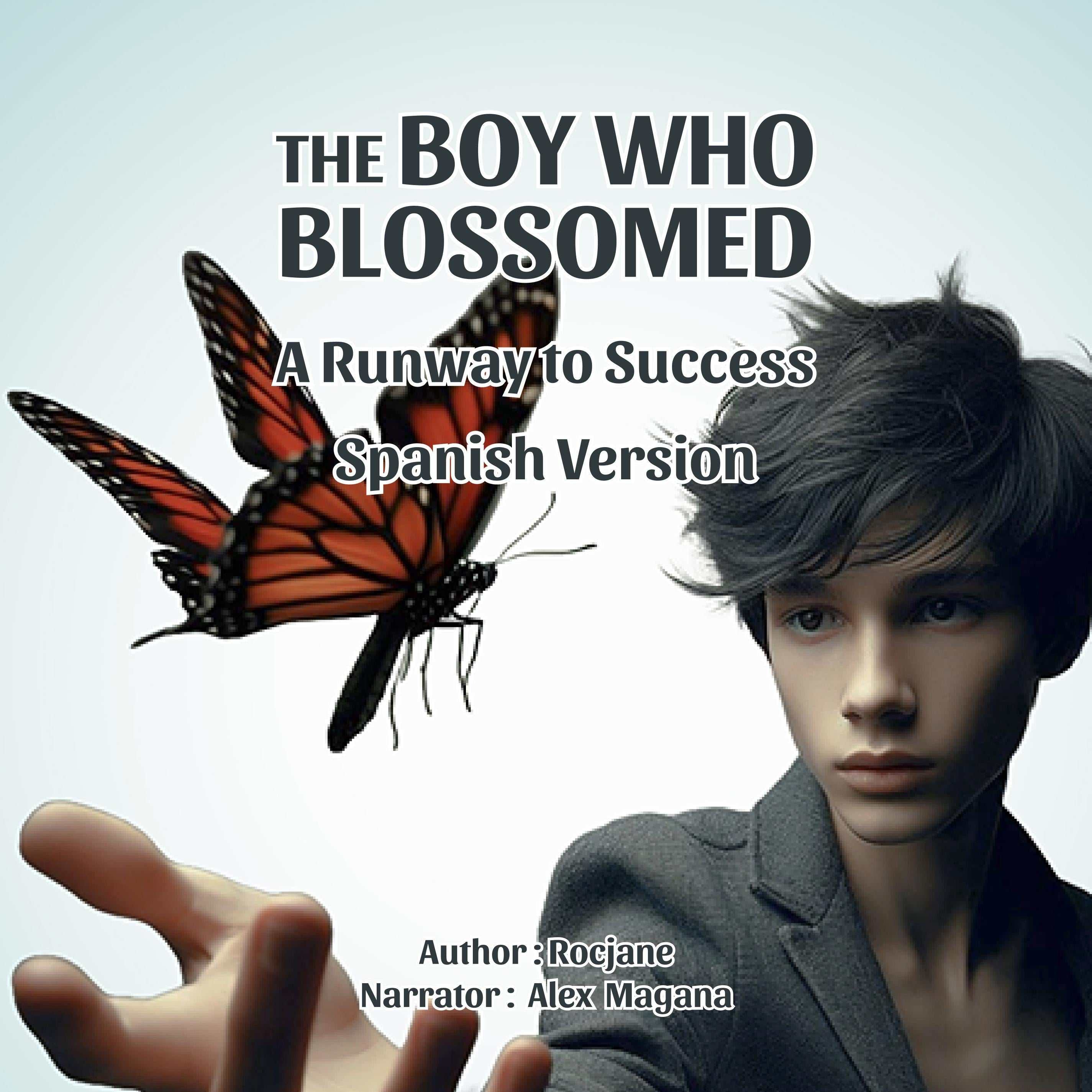 The Boy Who Blossomed: A Runaway to Success