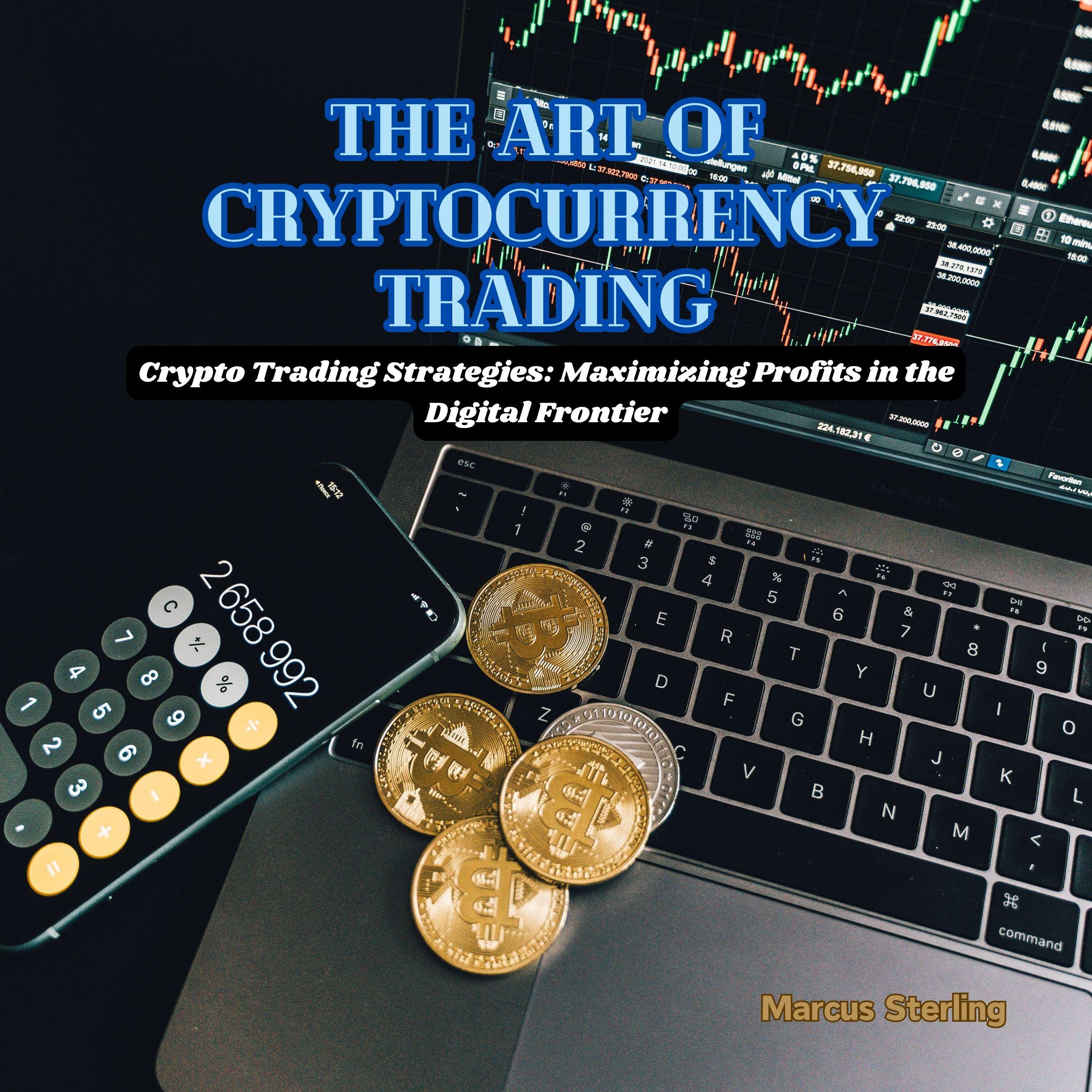 The Art of Cryptocurrency Trading