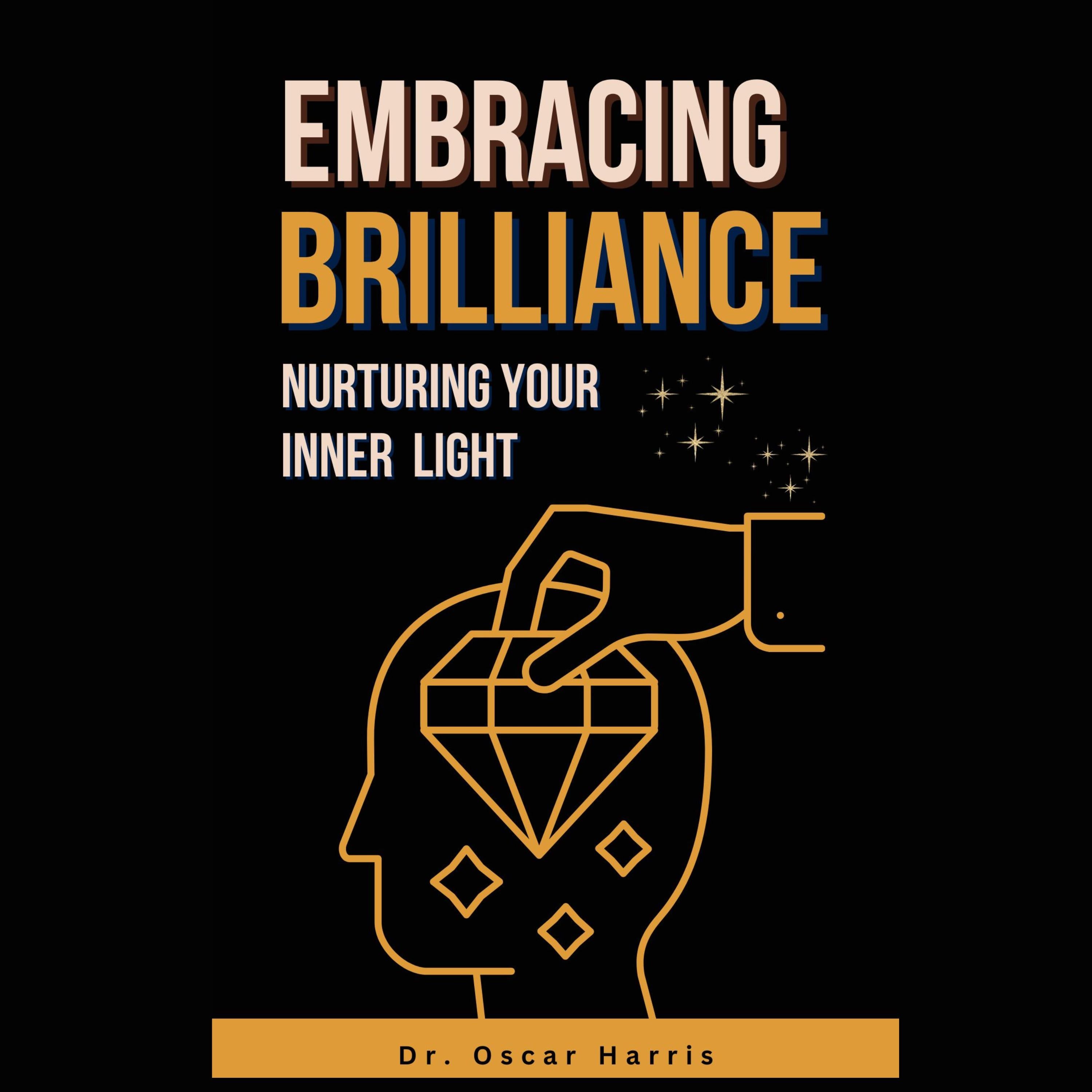 EMBRACING BRILLIANCE