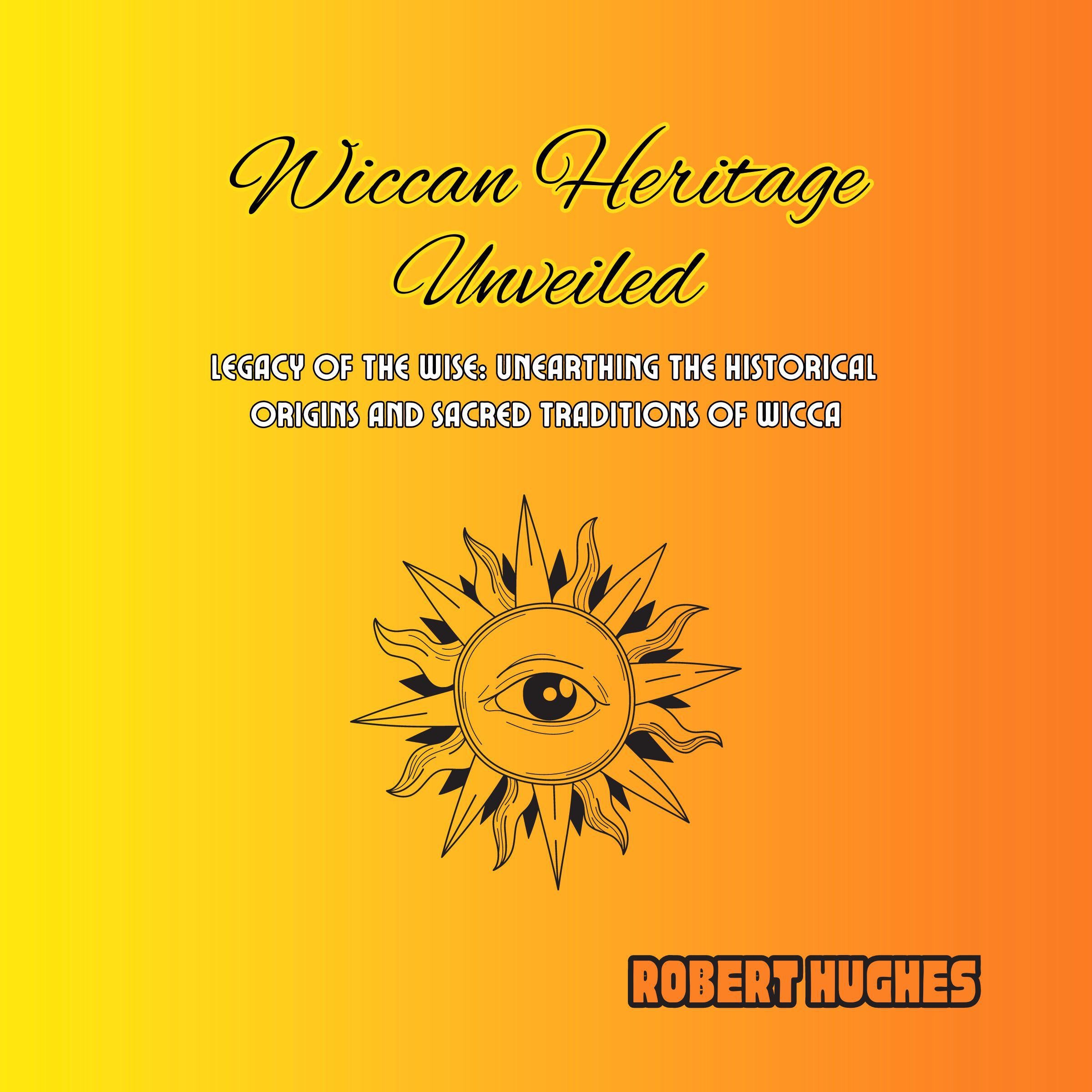 Wiccan Heritage Unveiled