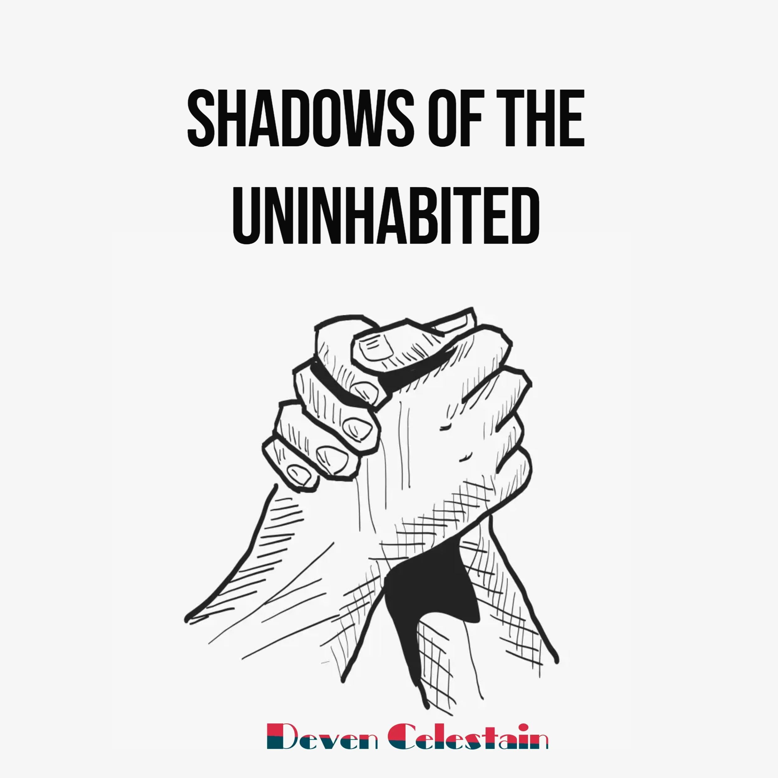 Shadows of the Uninhabited