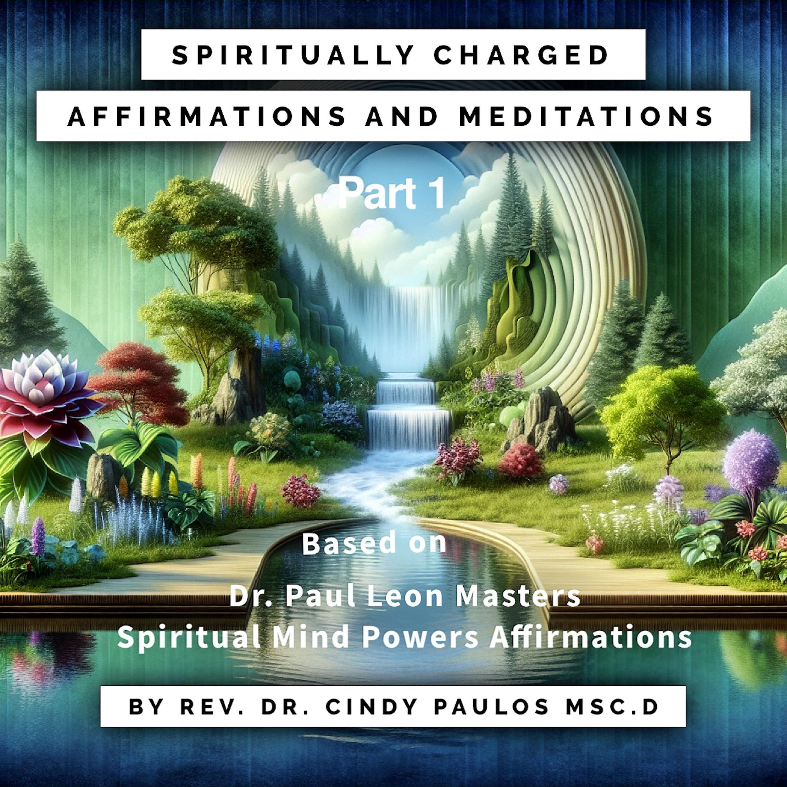 Spiritually Charged Affirmations, and Meditations