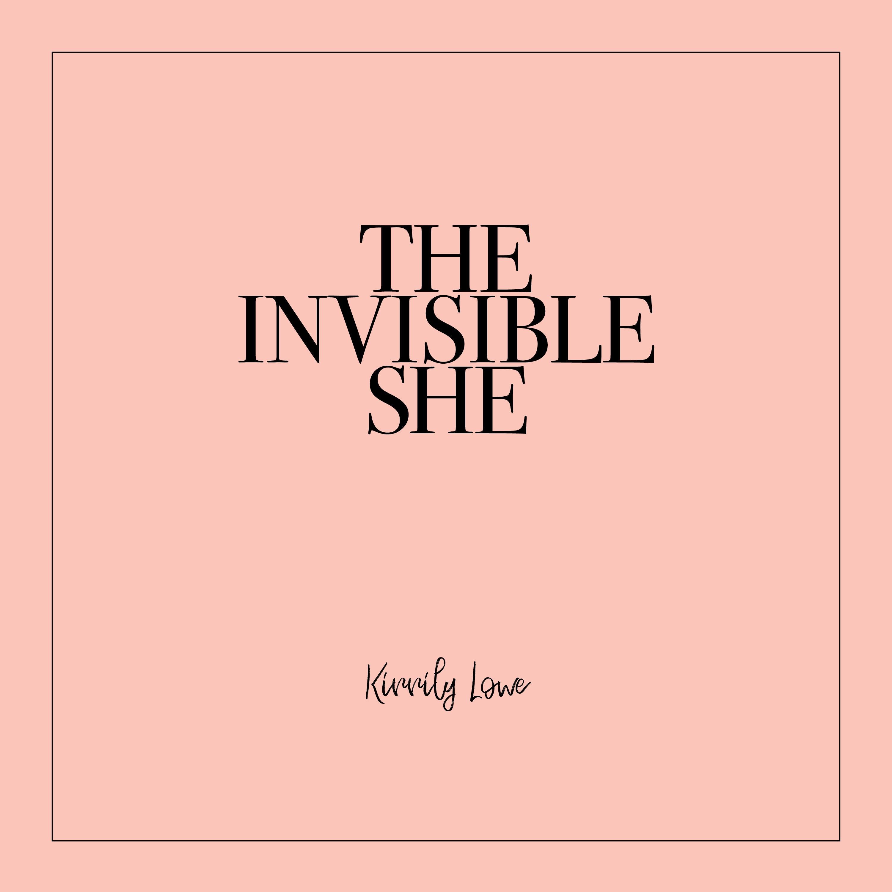 The Invisible She
