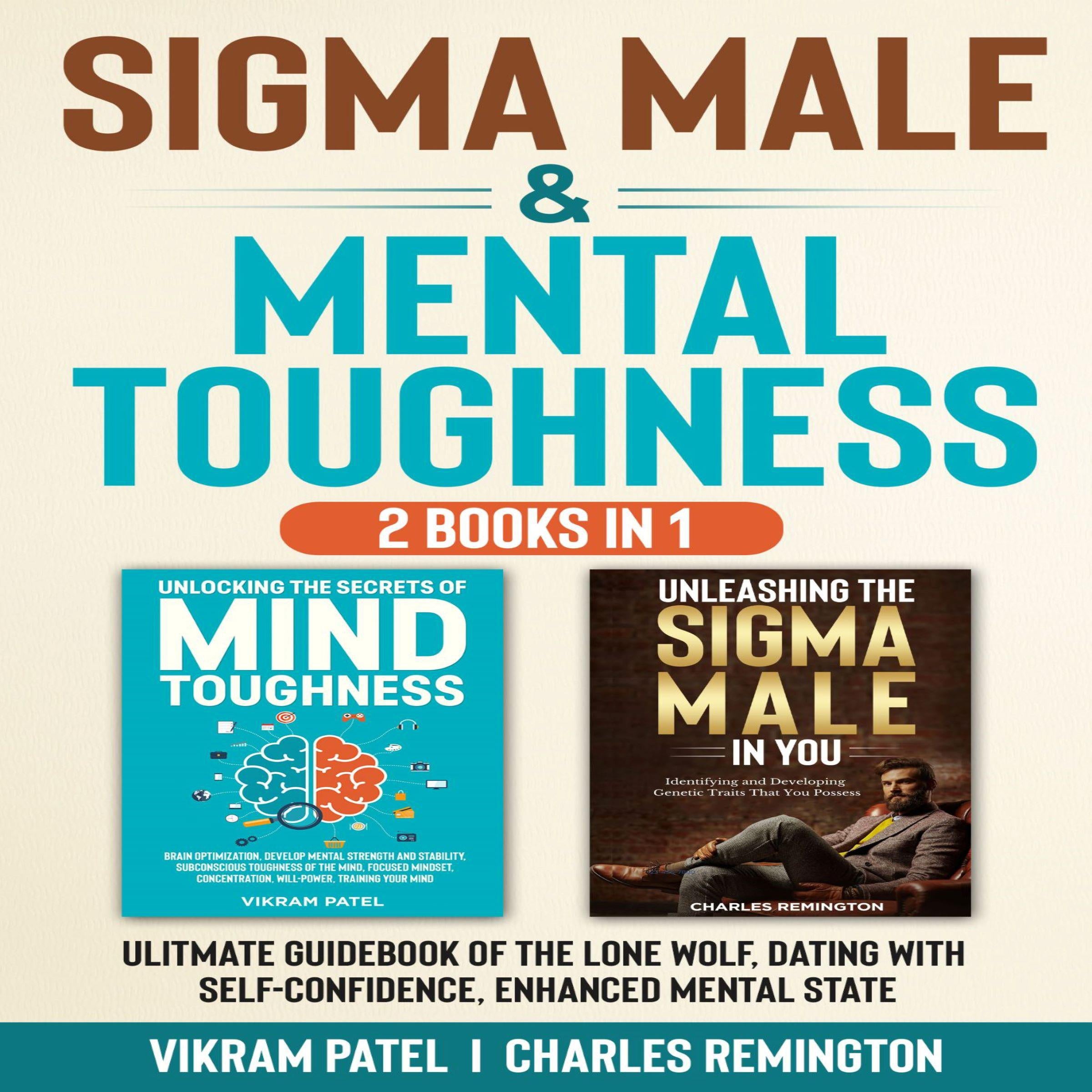 Sigma Male & Mental Toughness 2 BOOKS IN 1