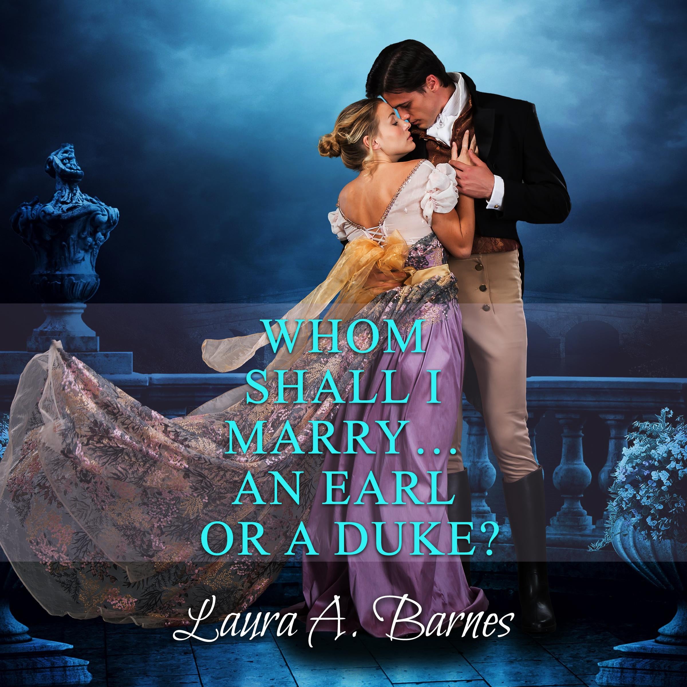 Whom Shall I Marry... An Earl or A Duke?