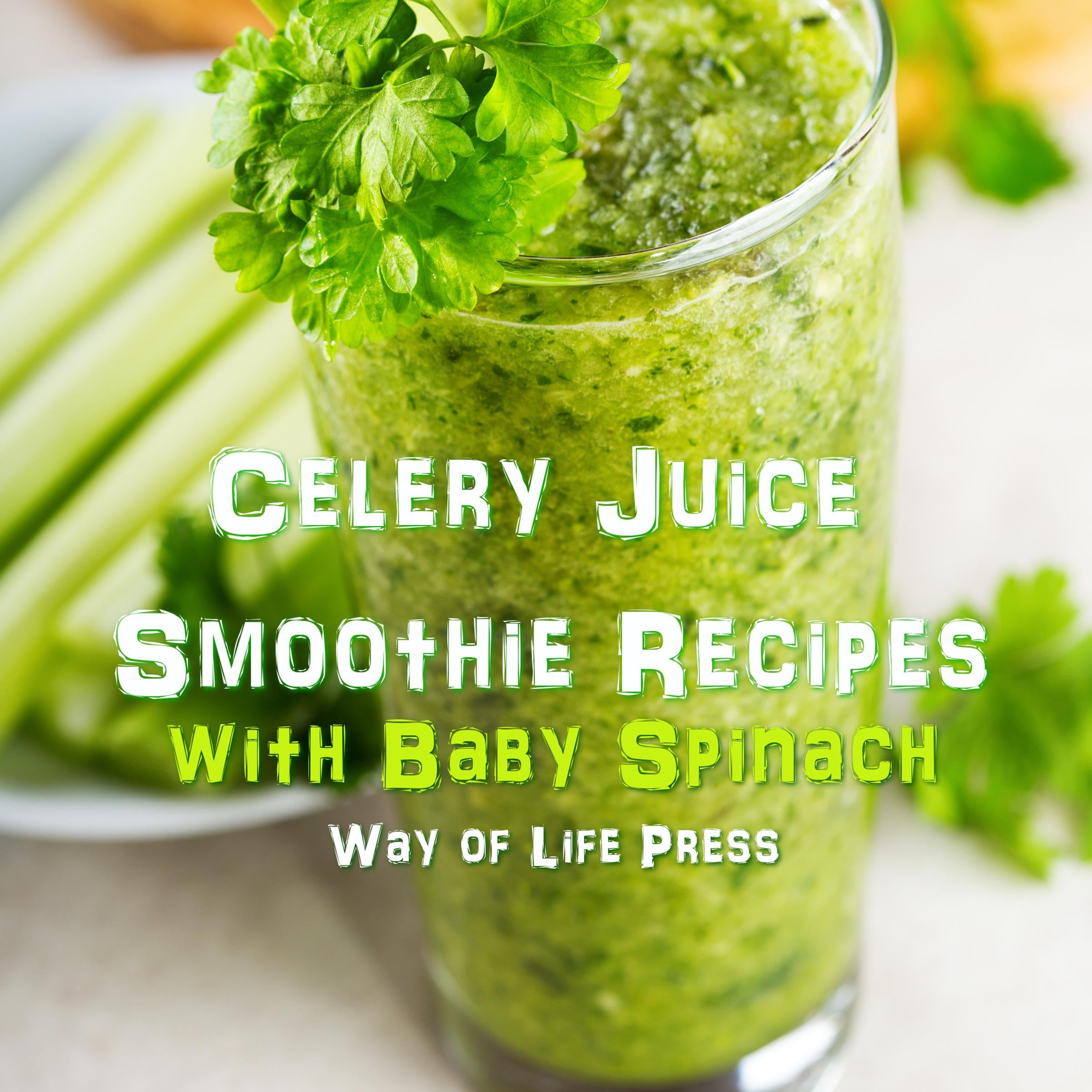 Celery Juice Smoothie Recipes With Baby Spinach