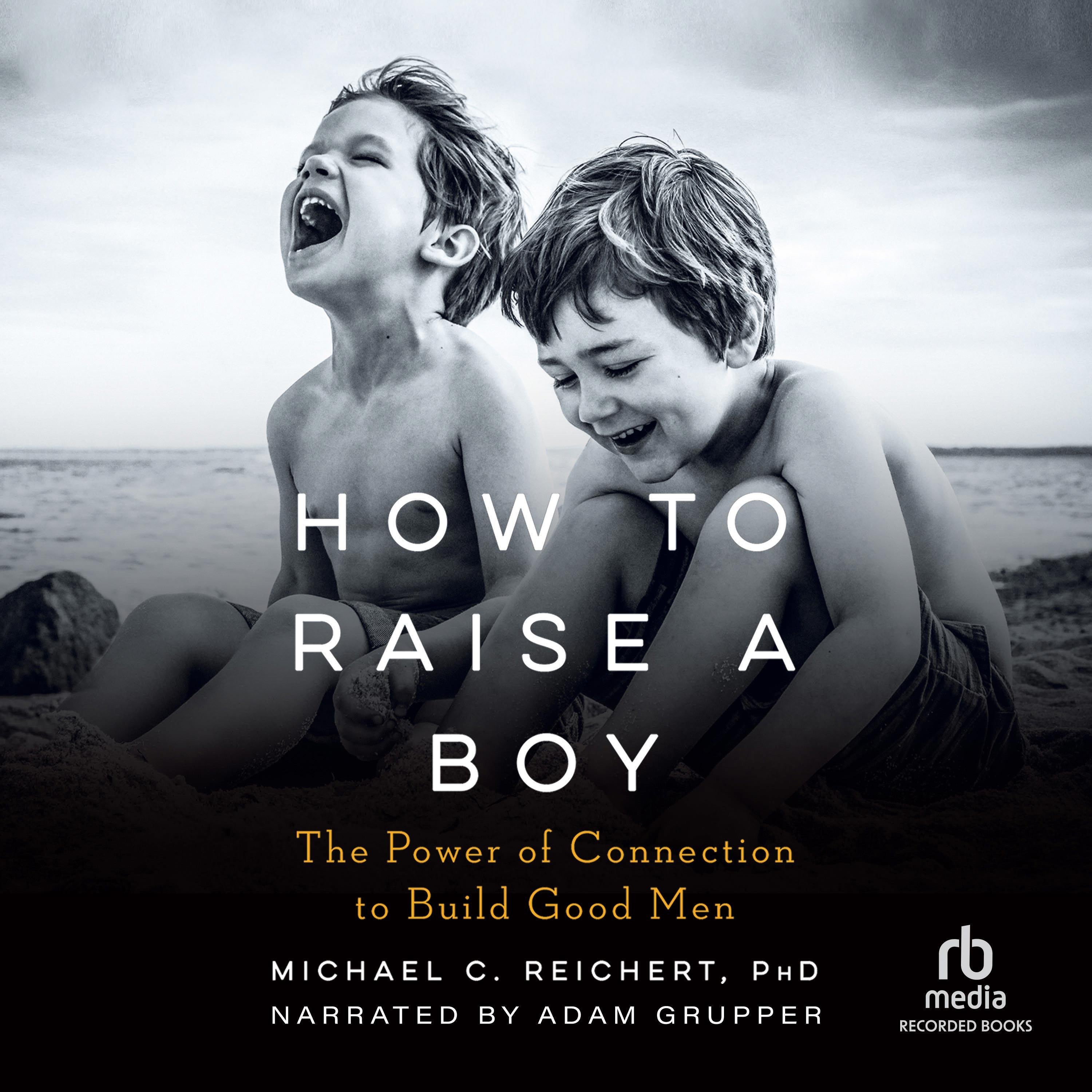 How to Raise a Boy