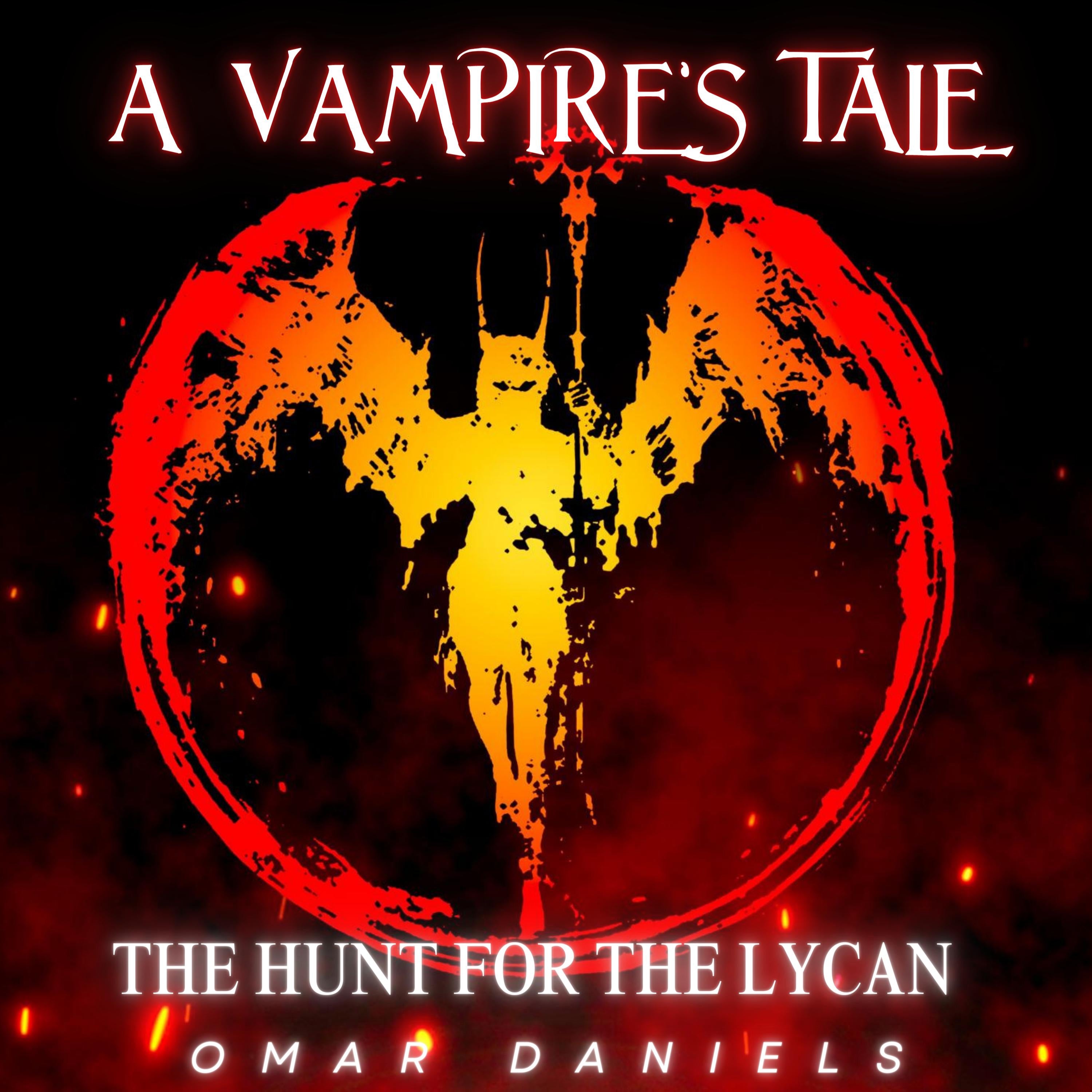 A Vampire's Tale: The Hunt For The Lycan