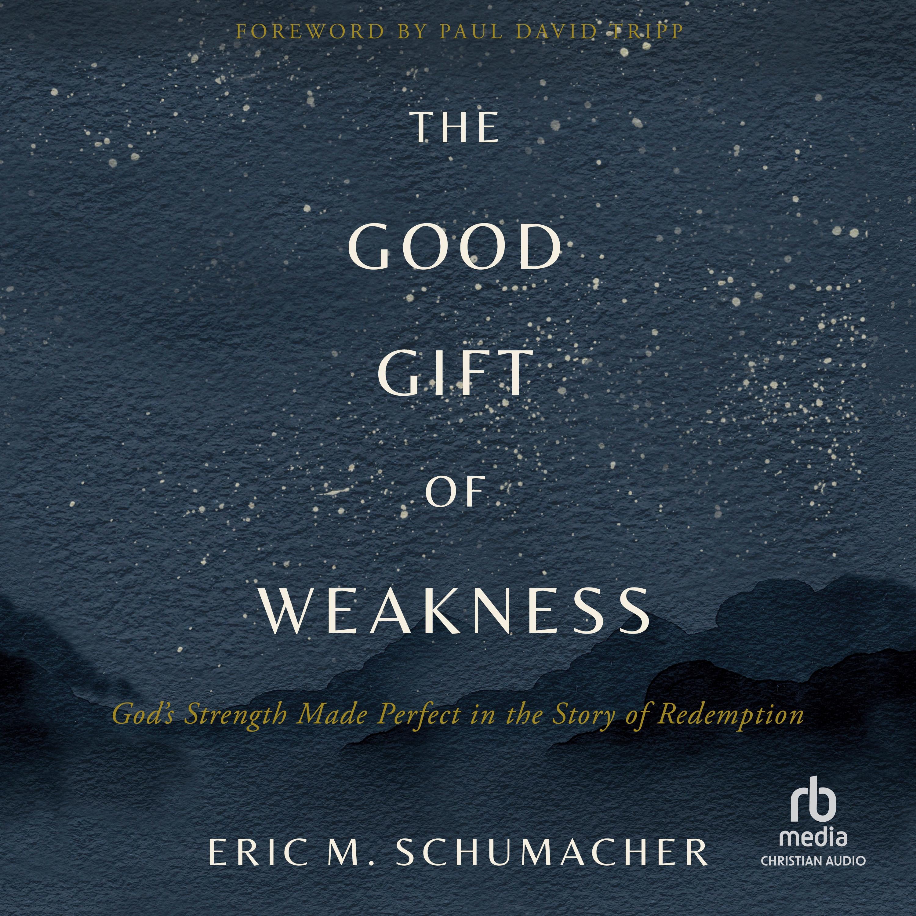 The Good Gift of Weakness