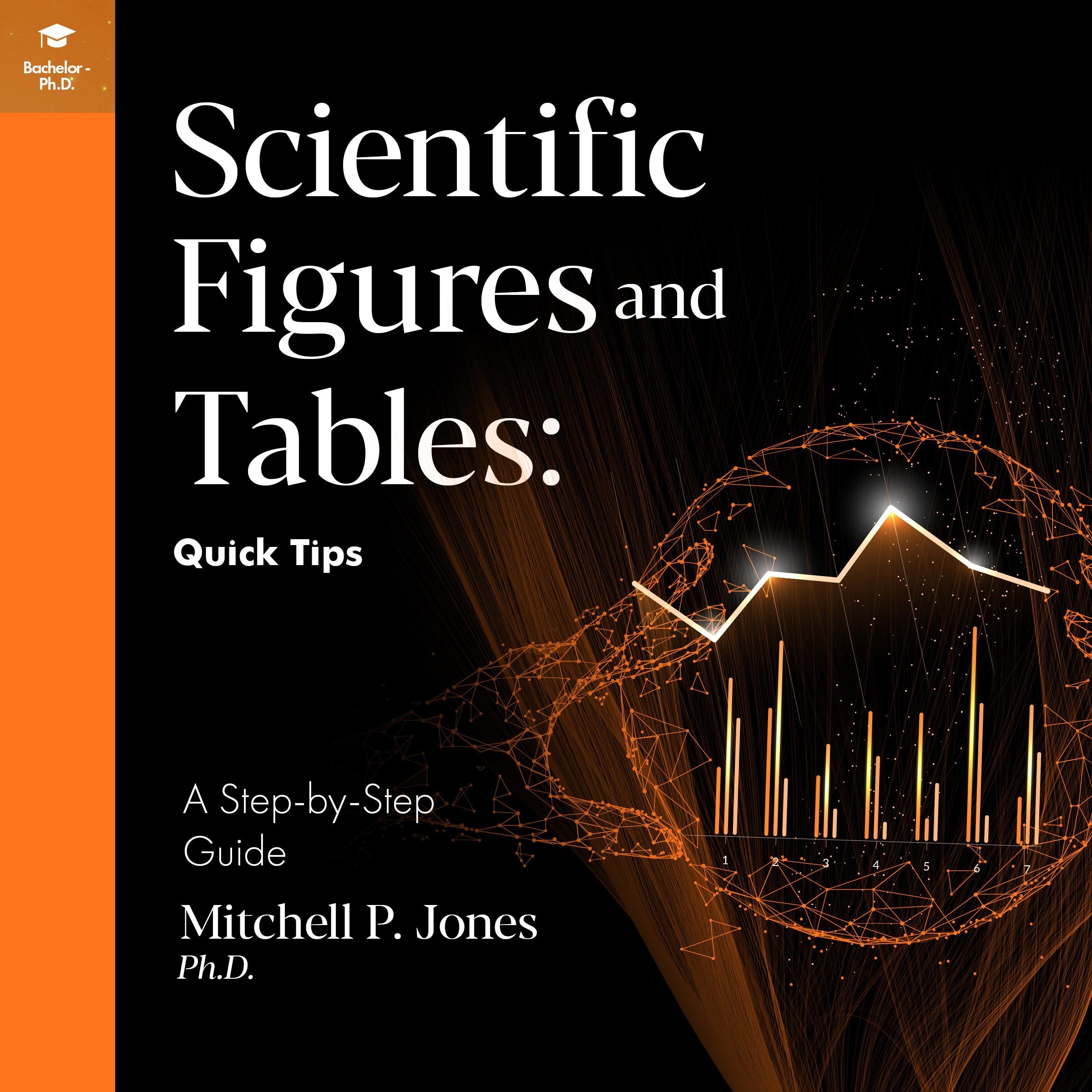 Scientific Figures and Tables: Quick Tips