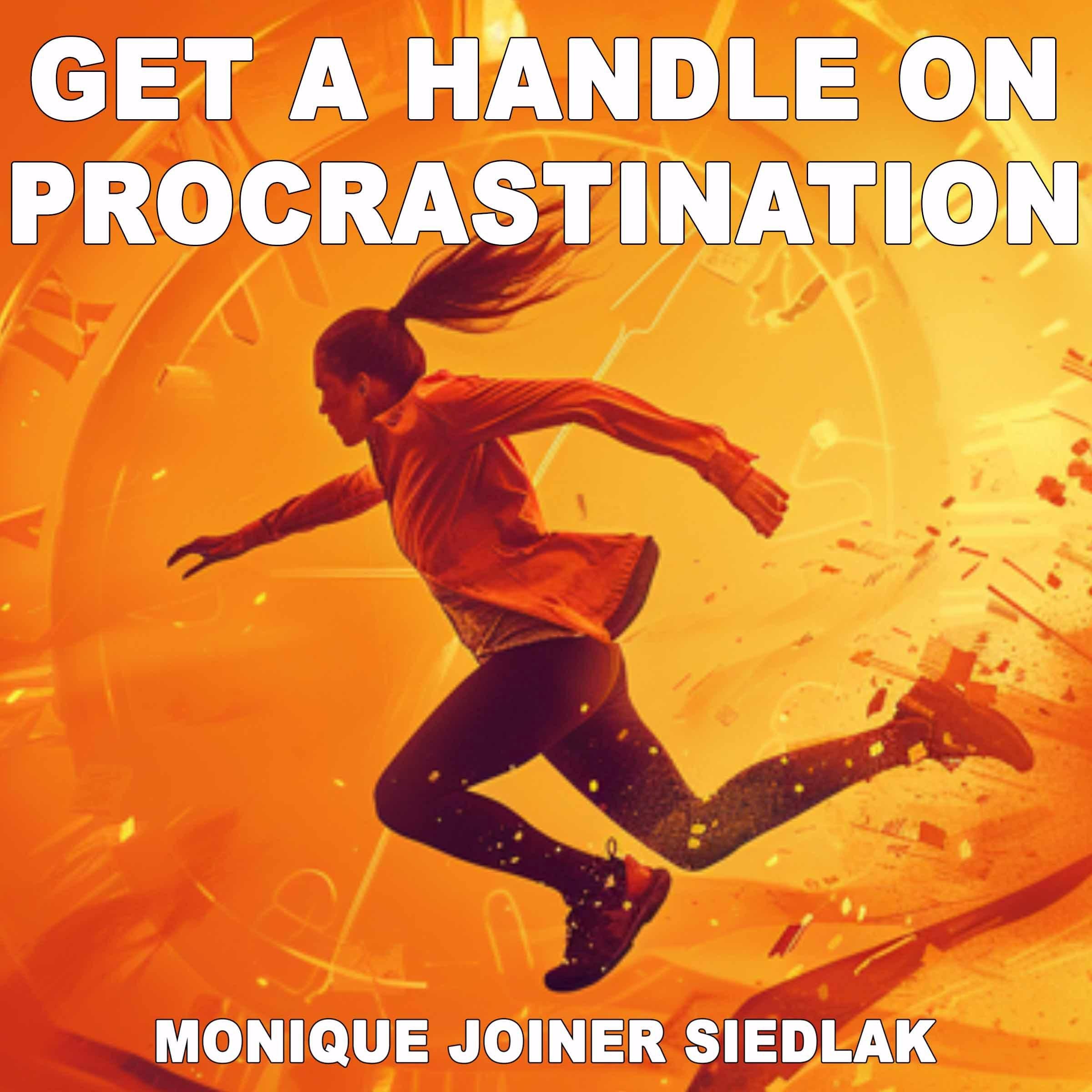 Get a Handle on Procrastination