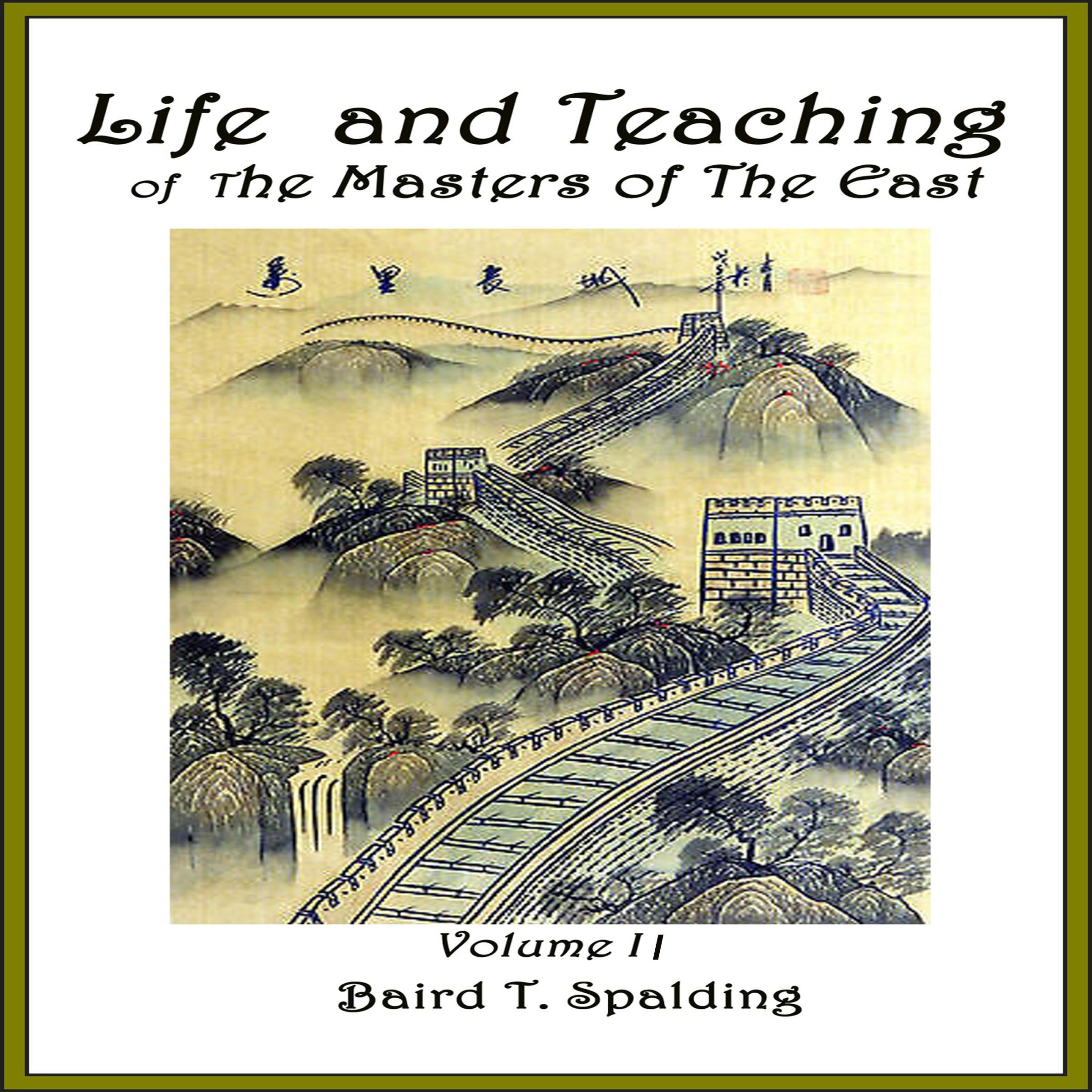 Life And Teaching of The Masters of The Far East, Volume 2