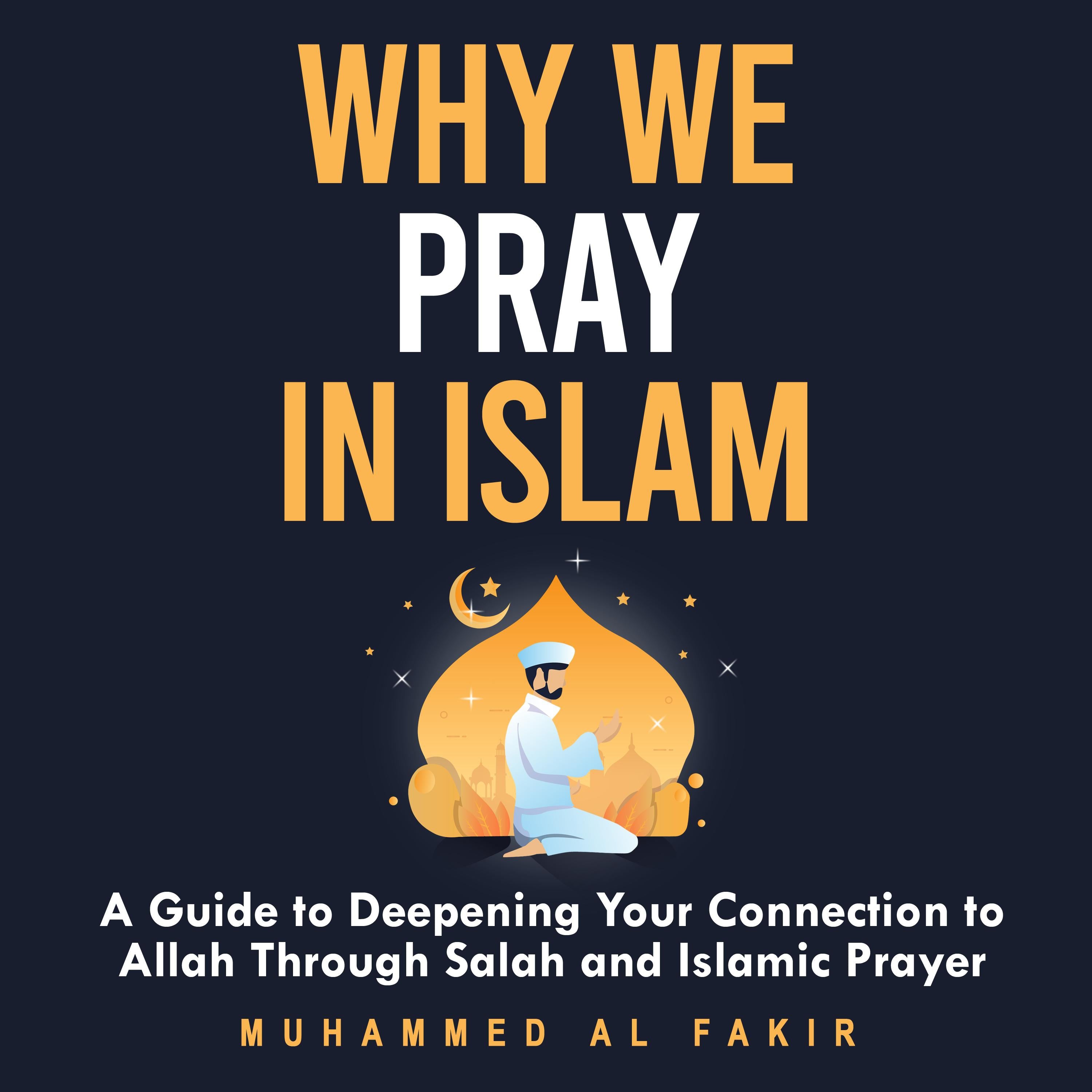 Why We Pray in Islam