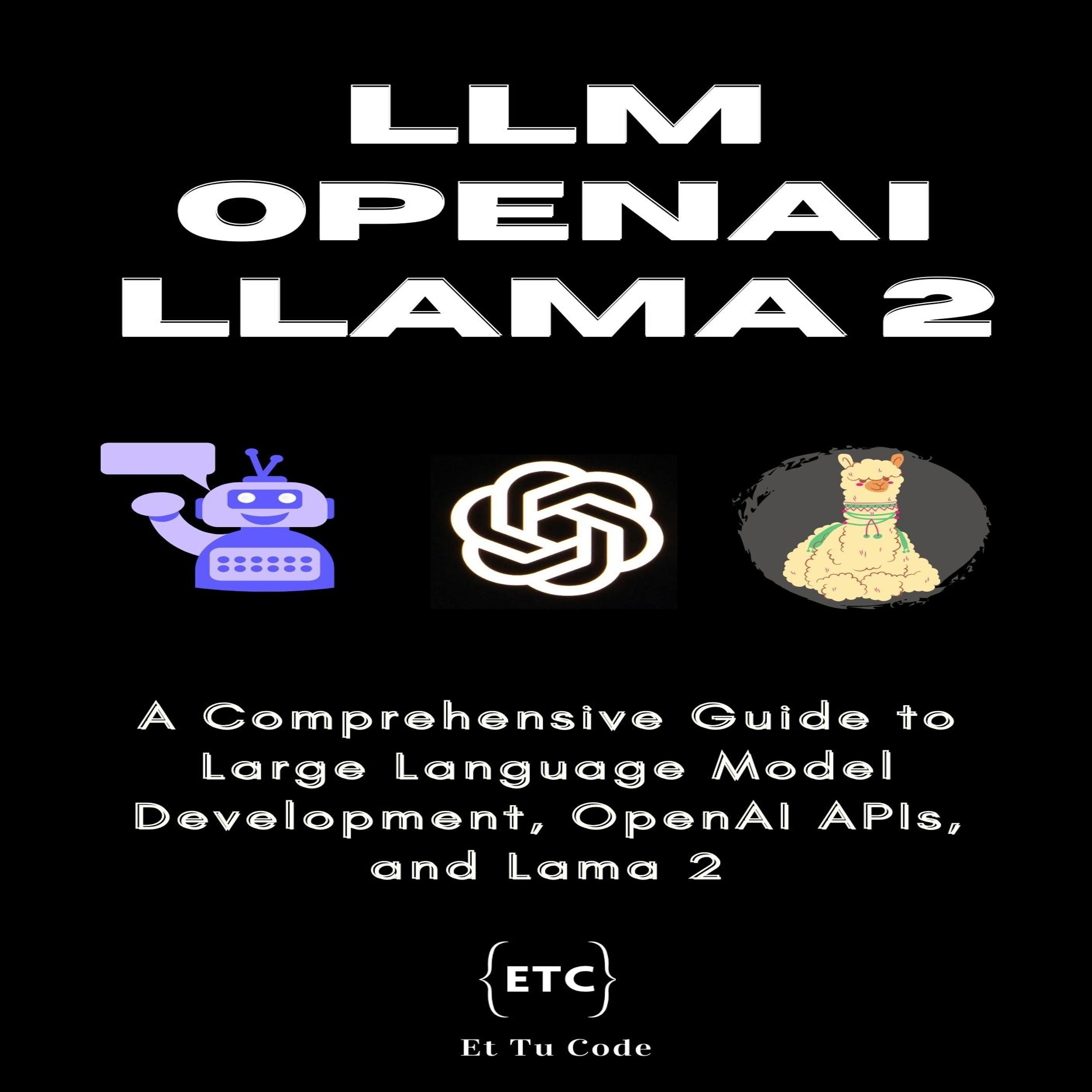 LLM Universe: Building LLMs, OpenAI & Llama 2