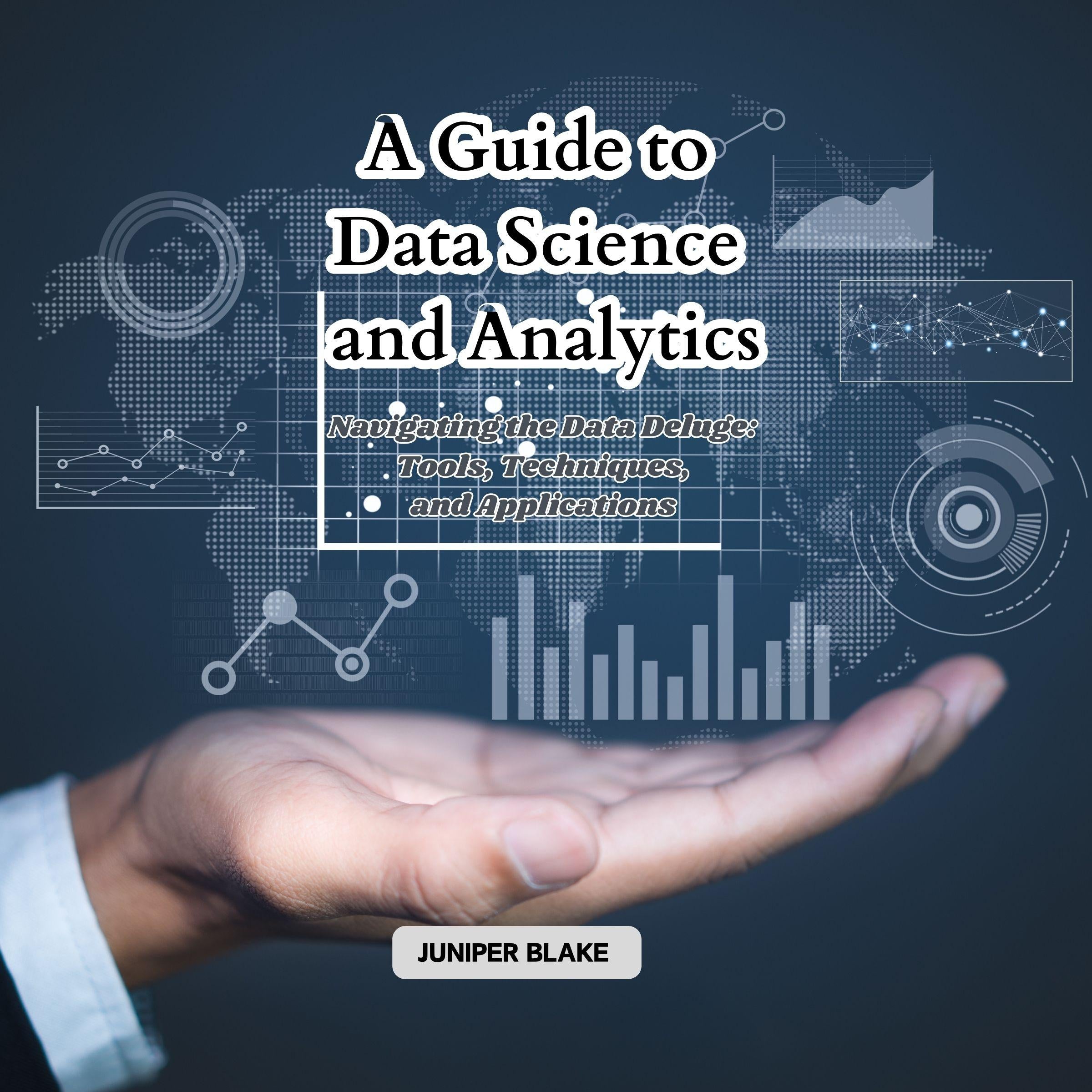 A Guide to Data Science and Analytics