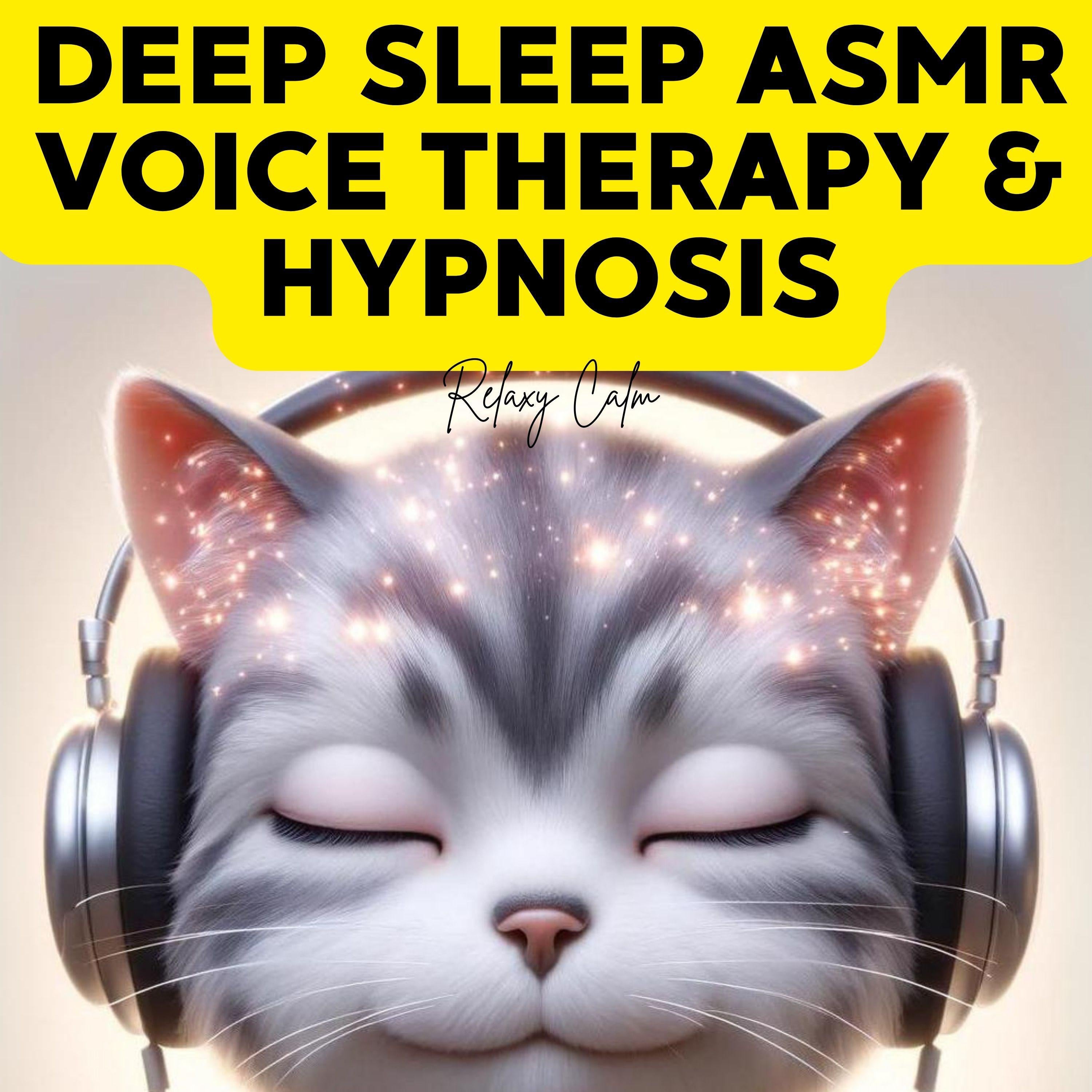 Deep Sleep ASMR Voice Therapy and Hypnosis