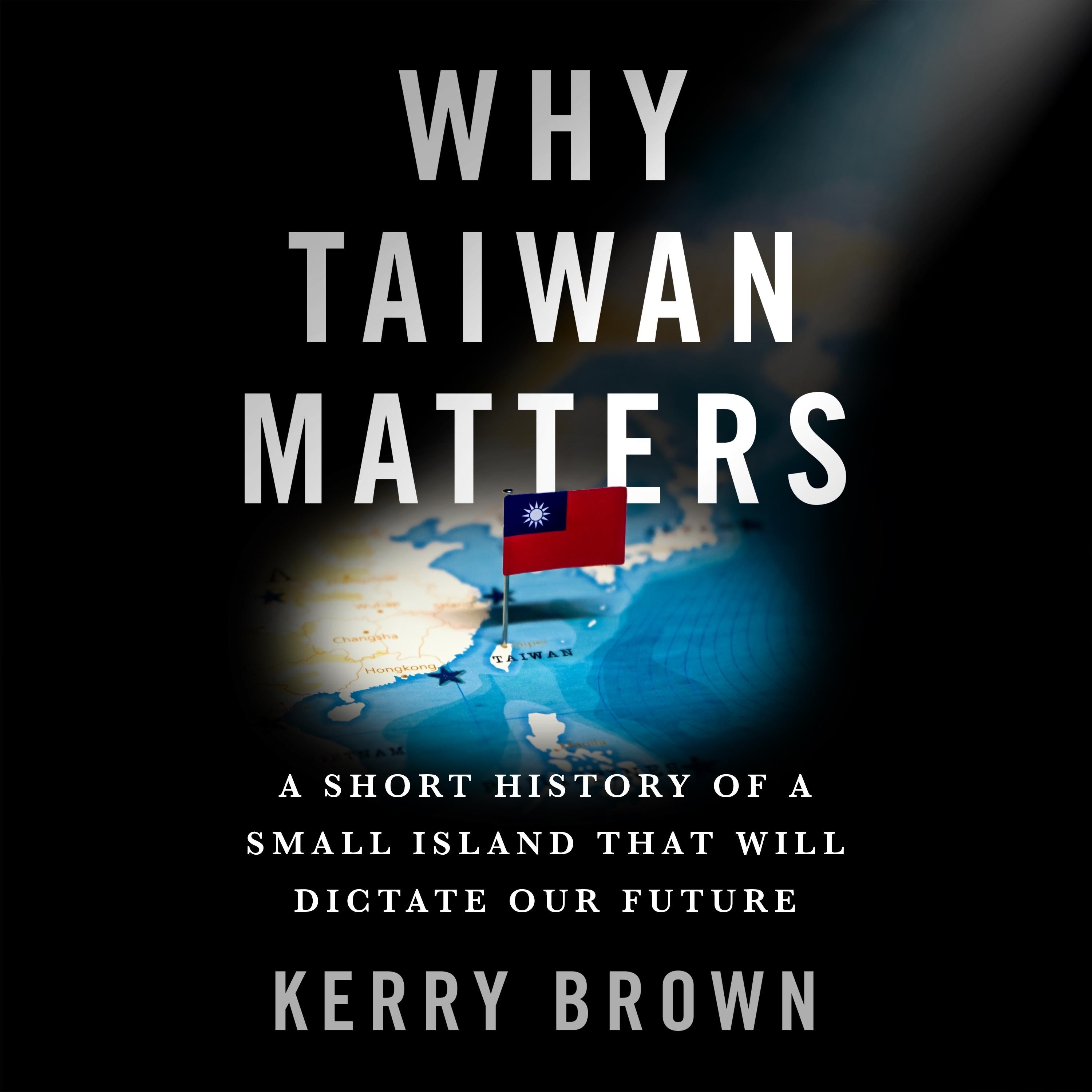 Why Taiwan Matters