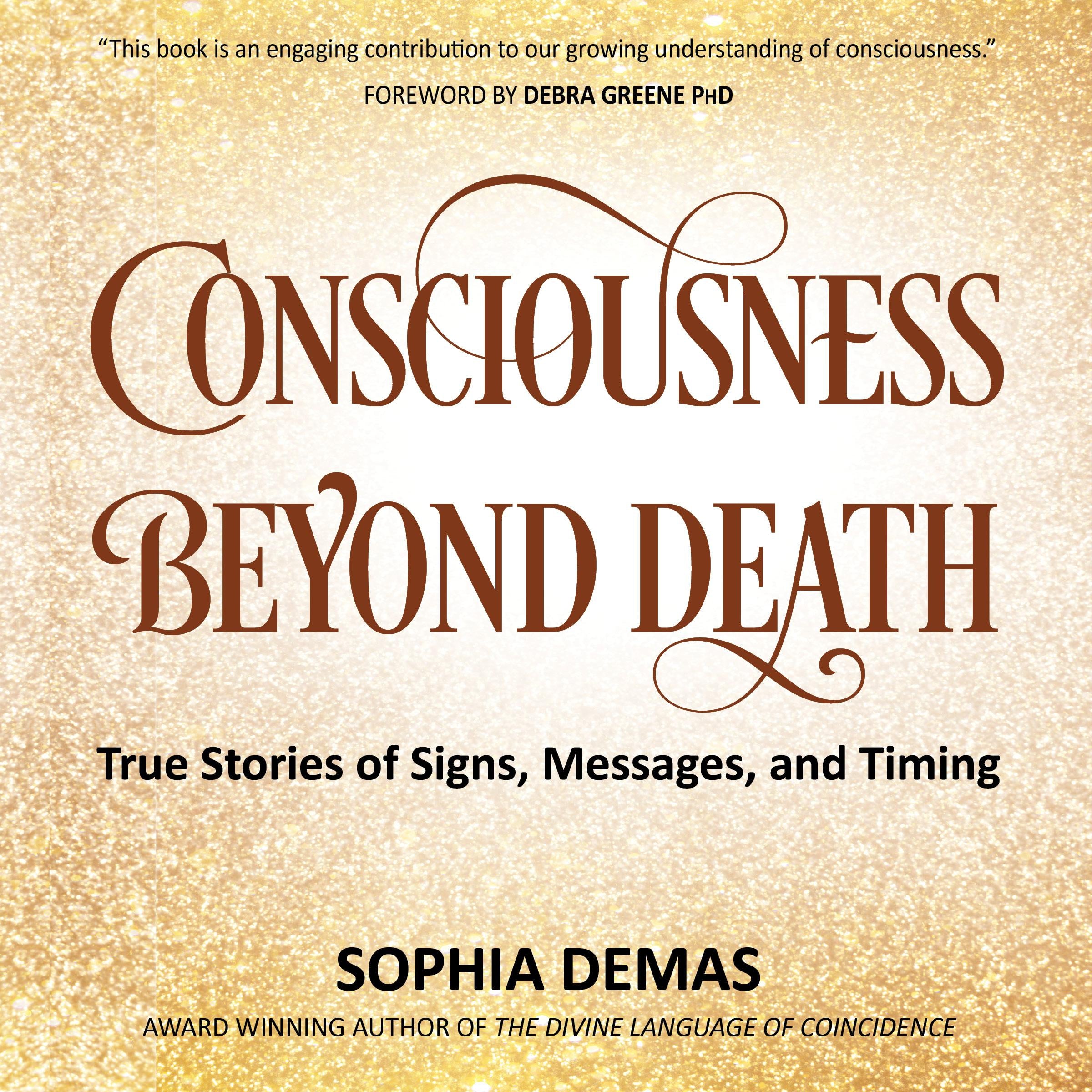 Consciousness Beyond Death