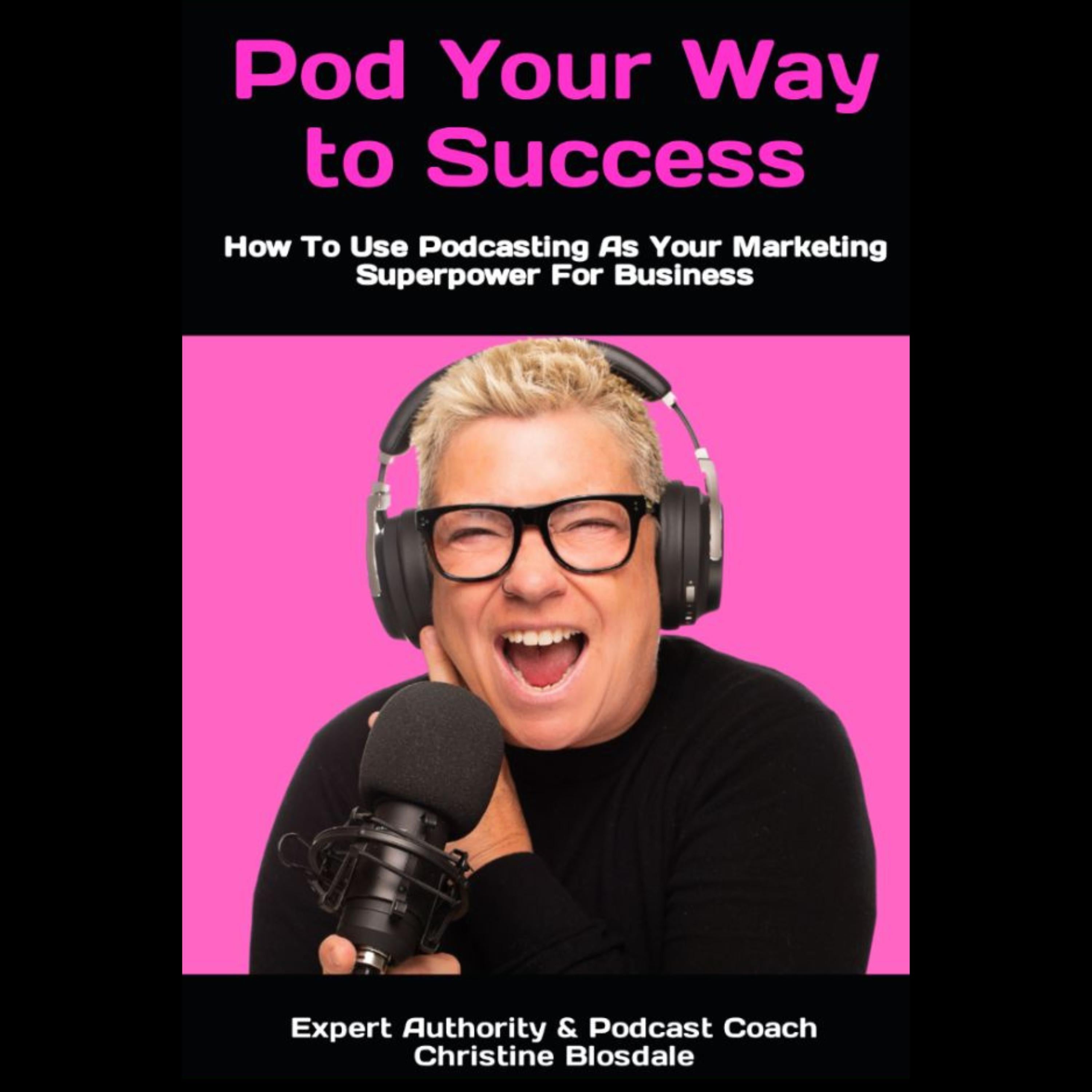 Pod Your Way To Success