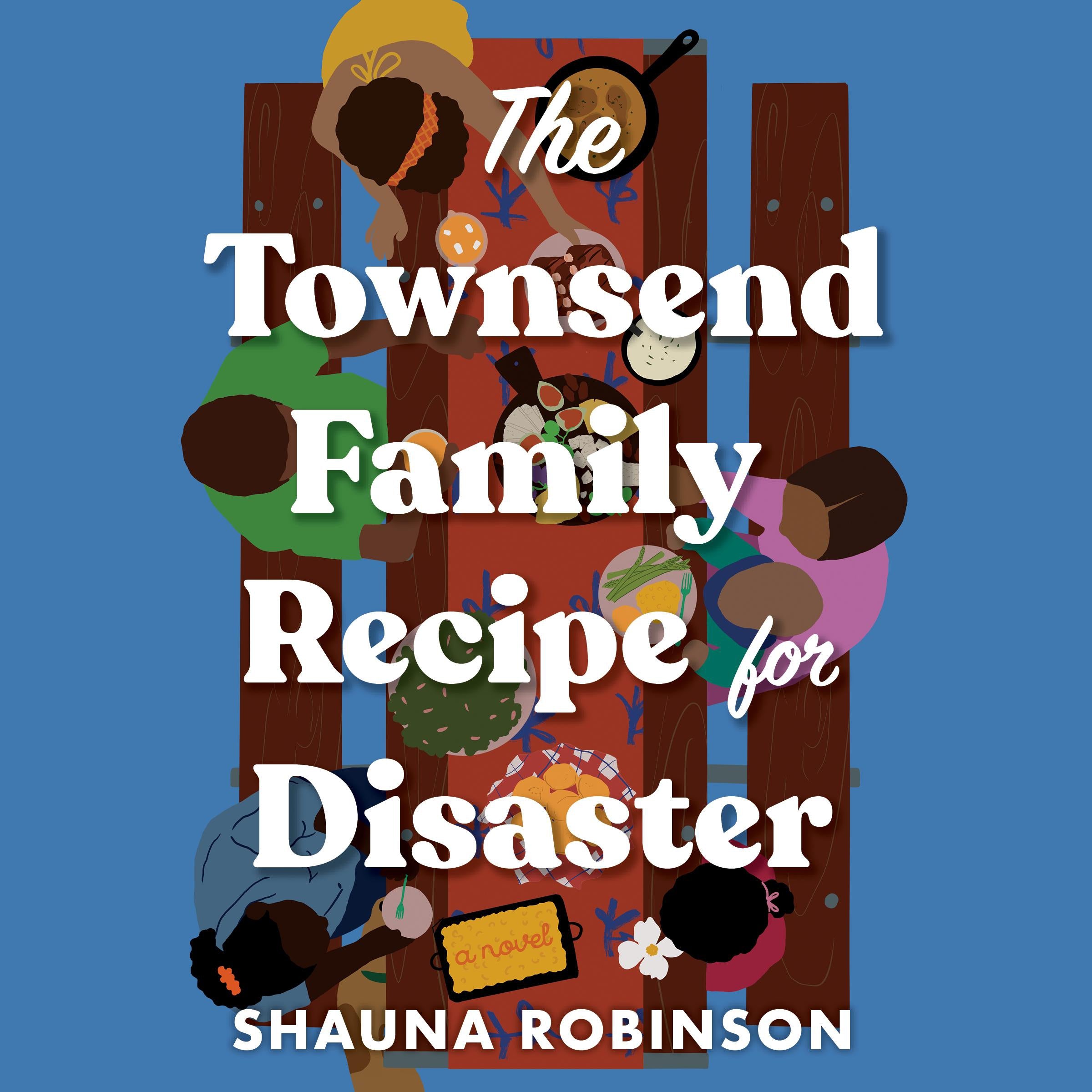 The Townsend Family Recipe for Disaster