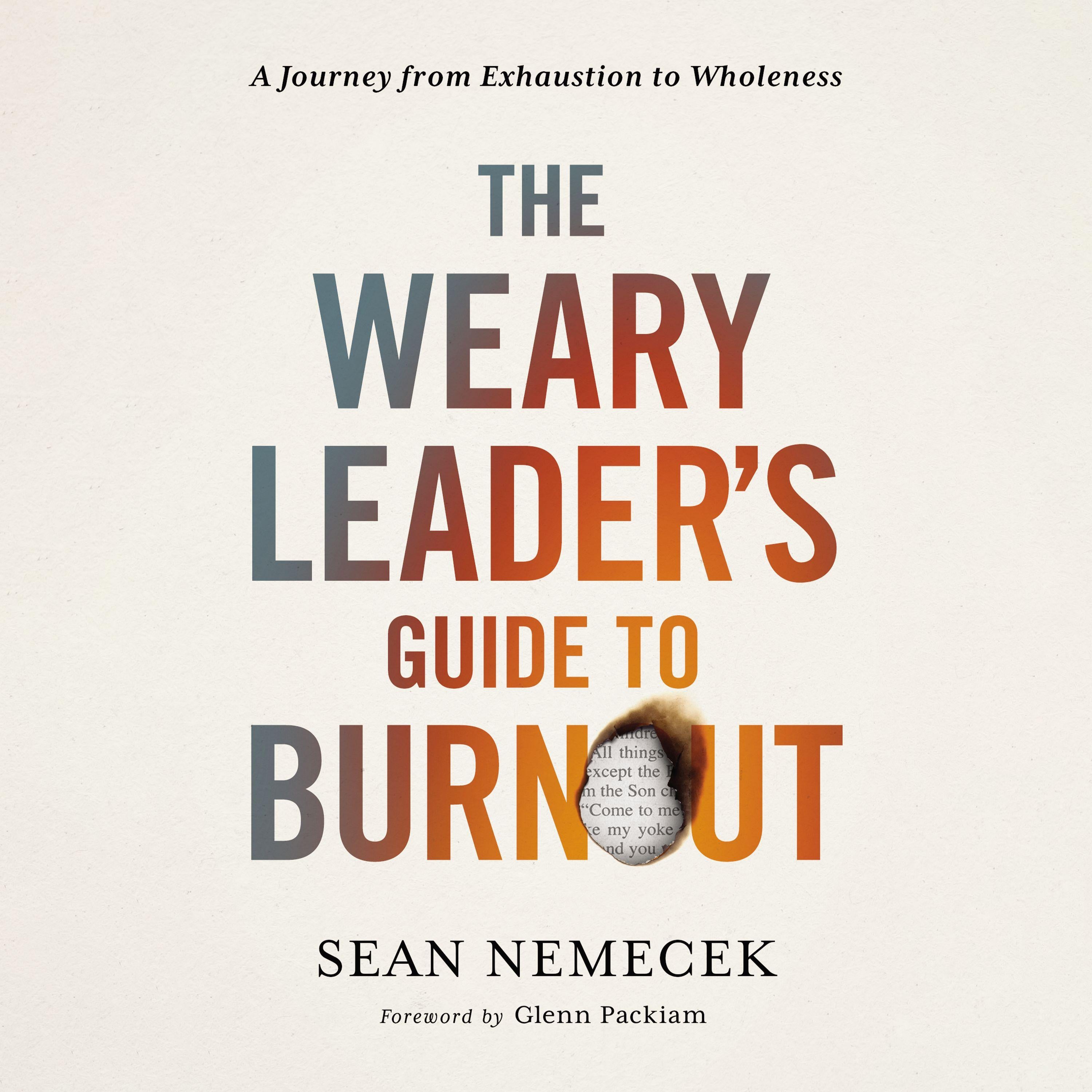 The Weary Leader’s Guide to Burnout