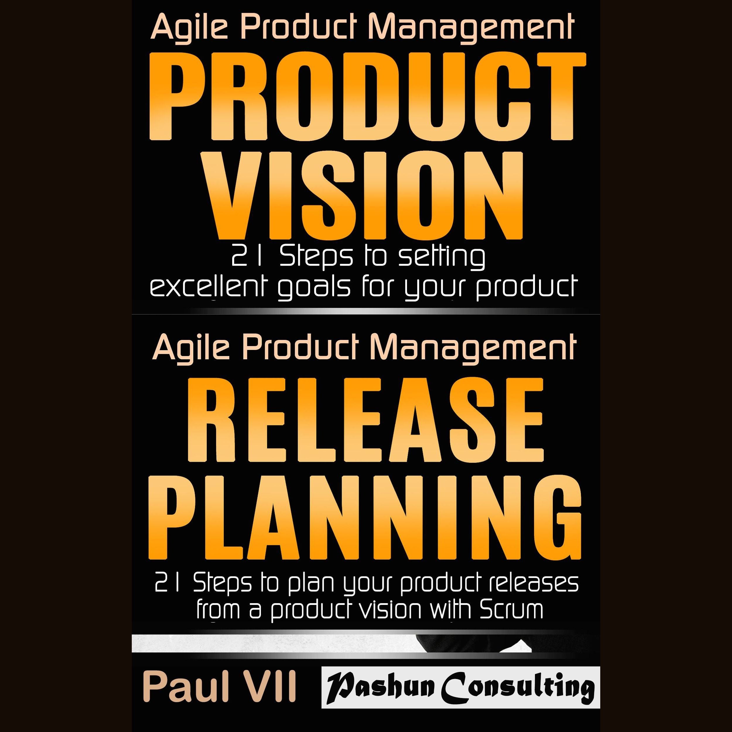 Agile Product Management Box Set: Product Vision and Release Planning