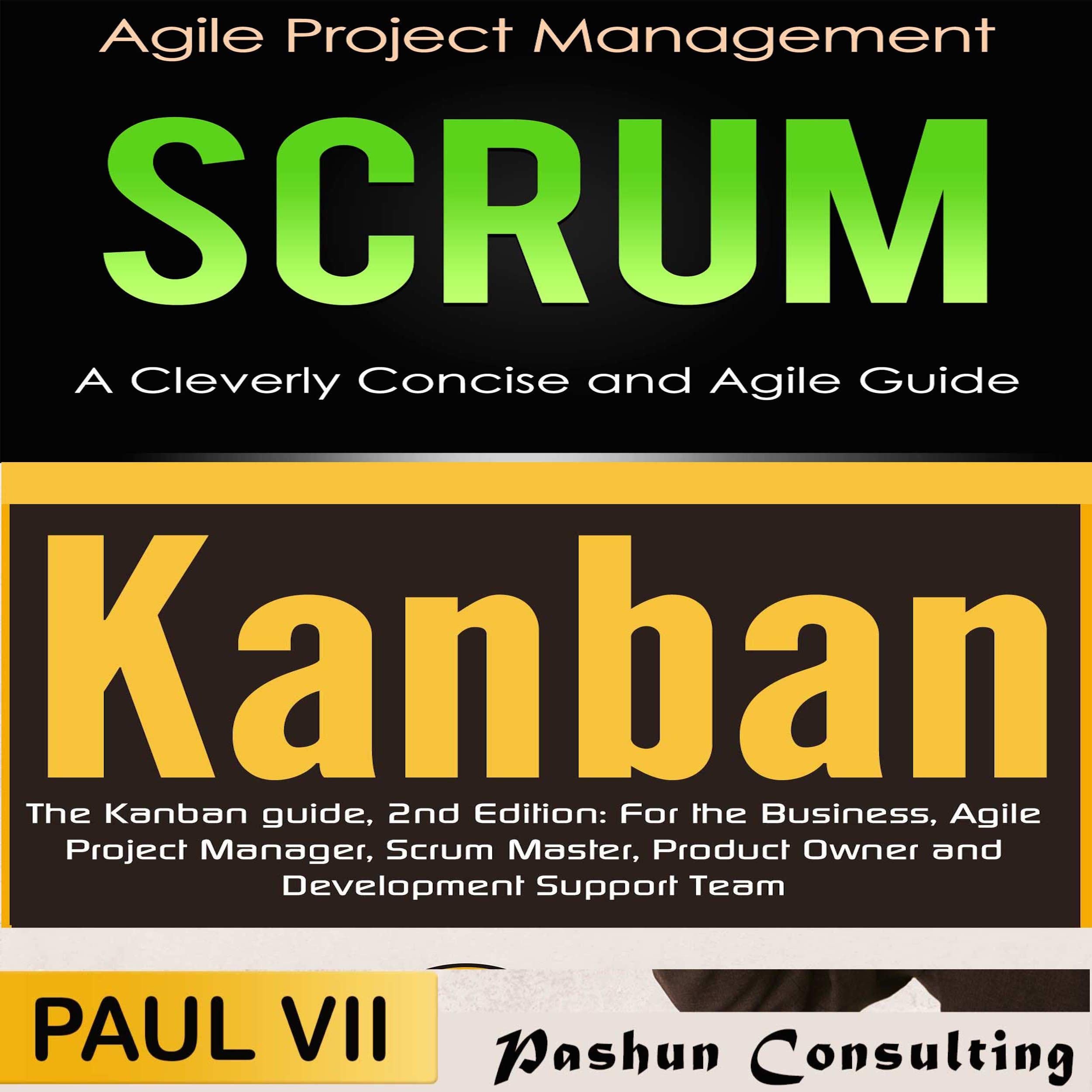 Agile Product Management: Scrum: A Cleverly Concise Agile Guide & Kanban and The Kanban Guide, 2nd Edition