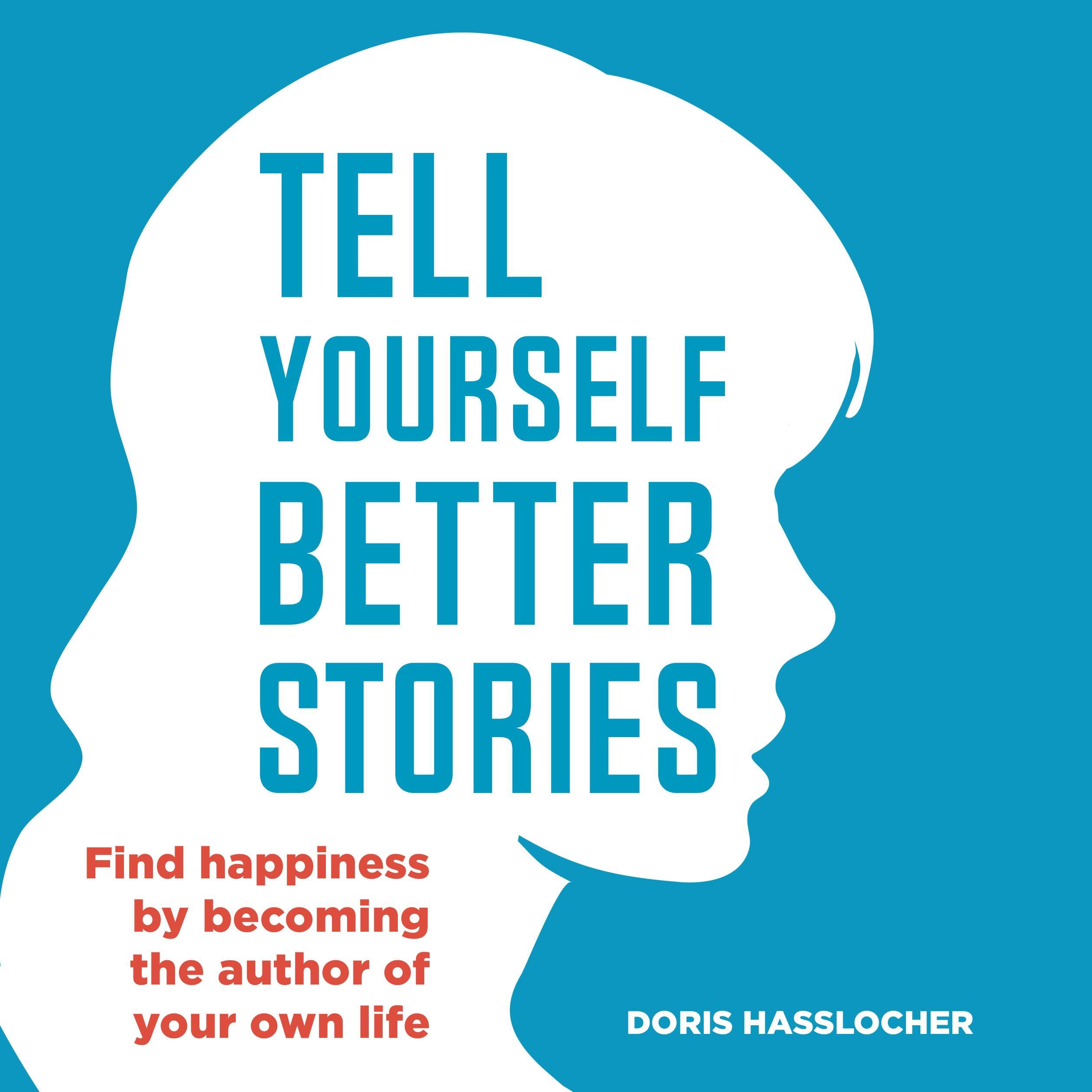 Tell Yourself Better Stories