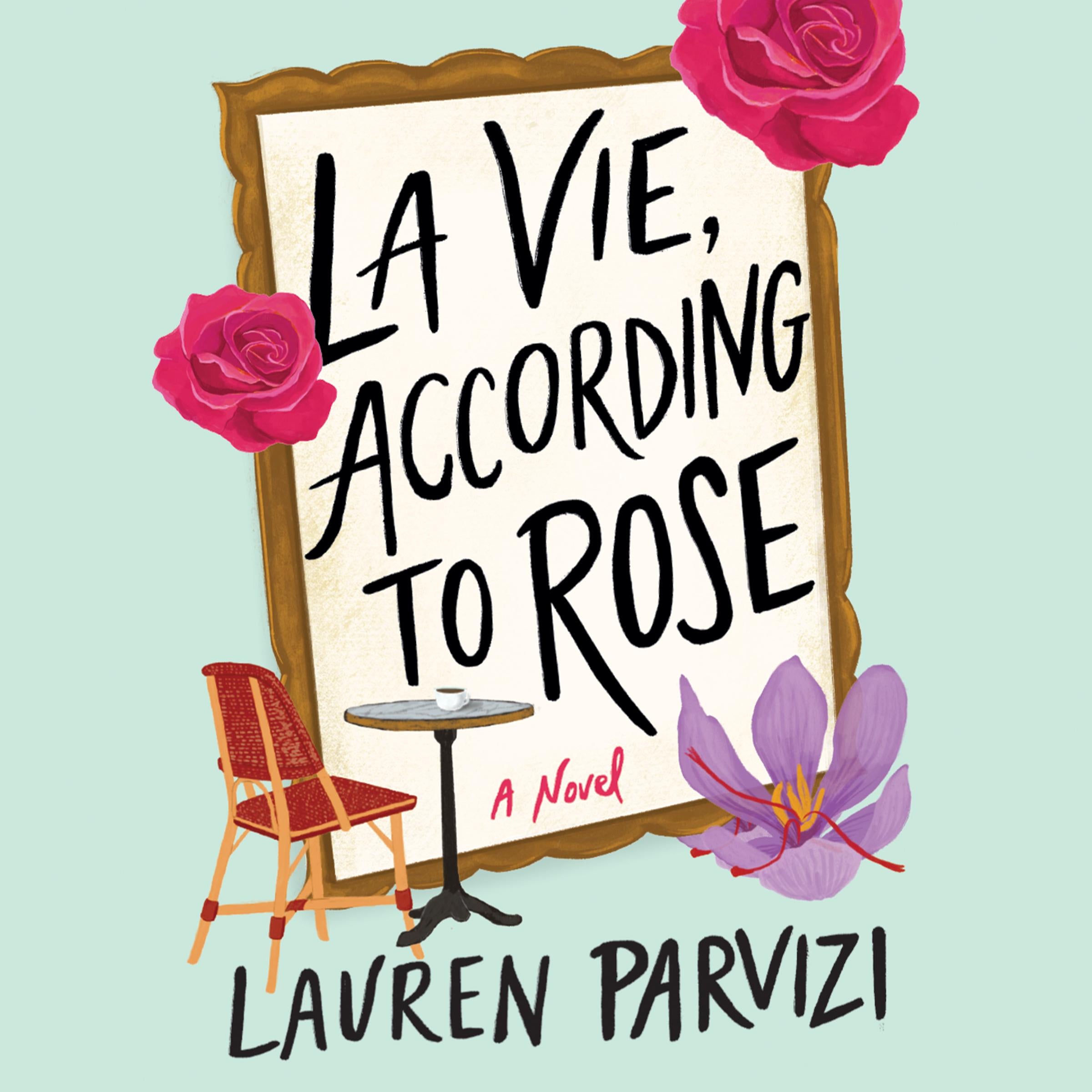 La Vie, According to Rose