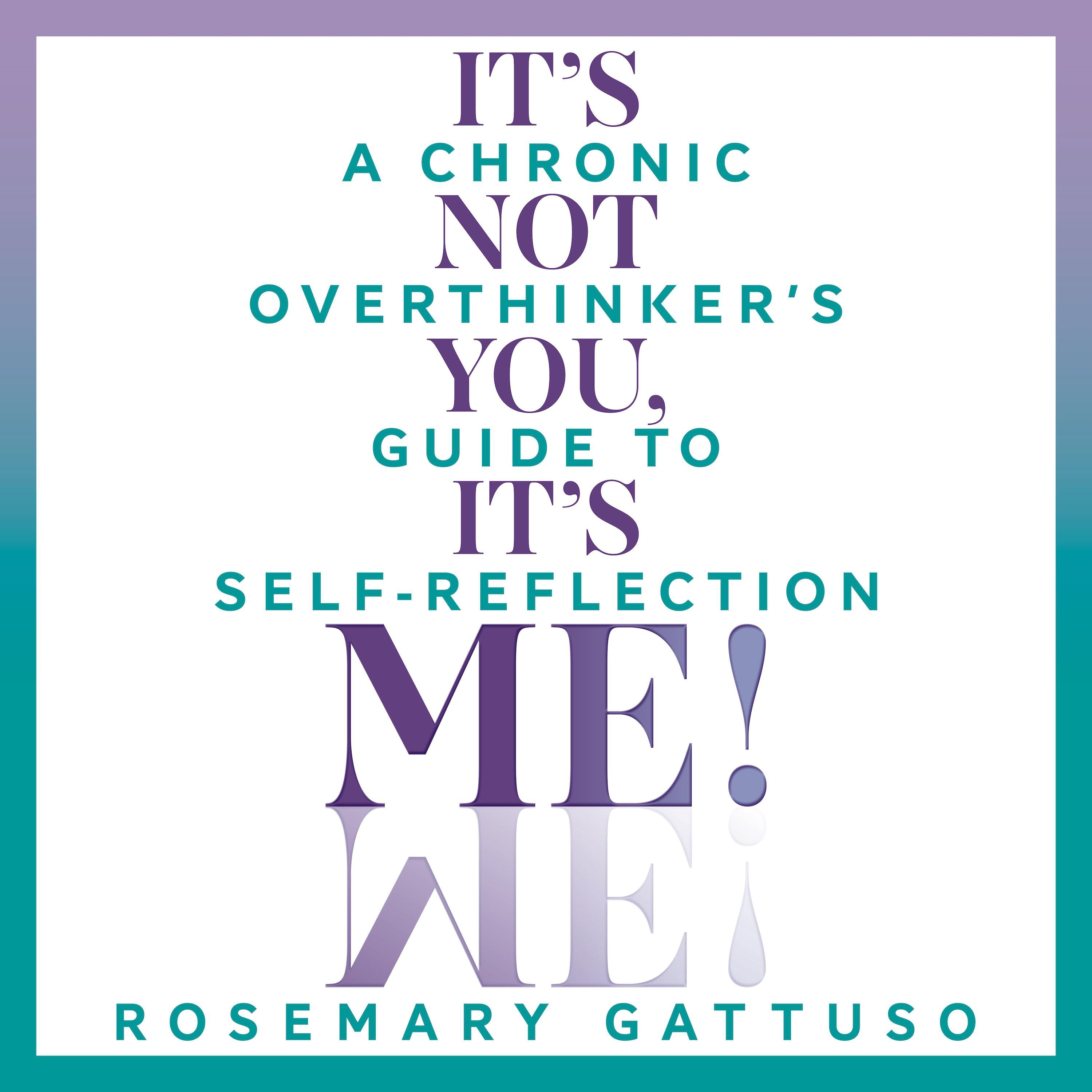 It's Not You, It's Me!