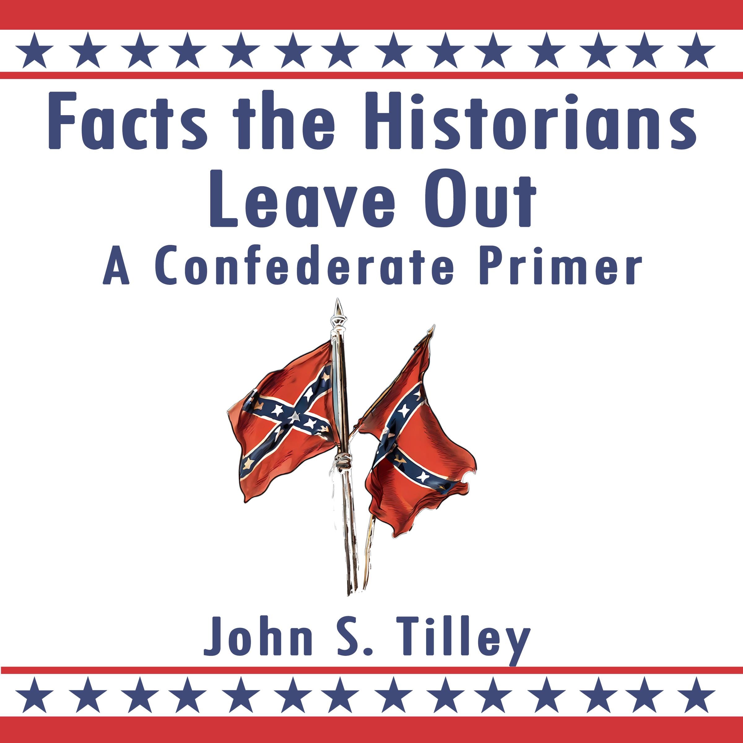 Facts the Historians Leave Out