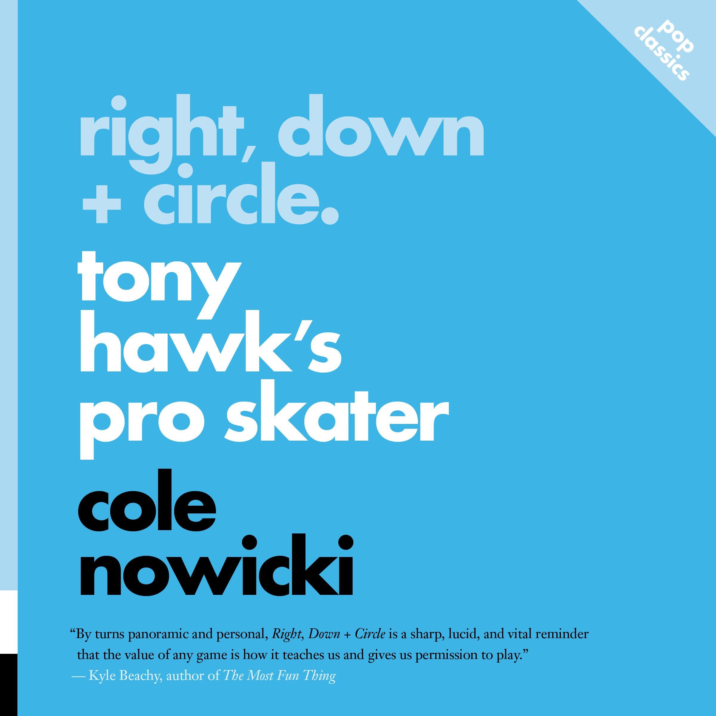 Right, Down + Circle: Tony Hawk's Pro Skater