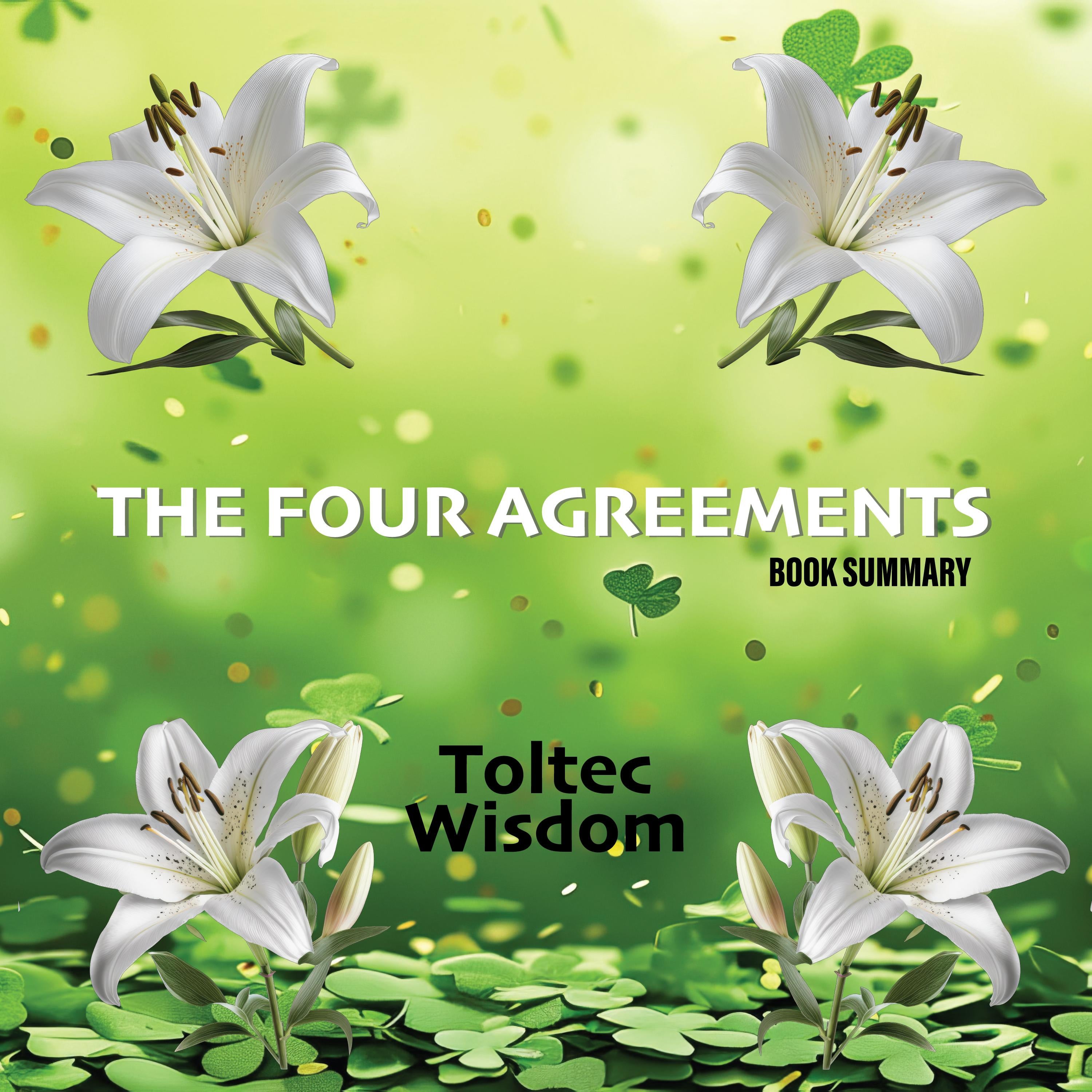 The Four Agreements: Book Summary & analysis