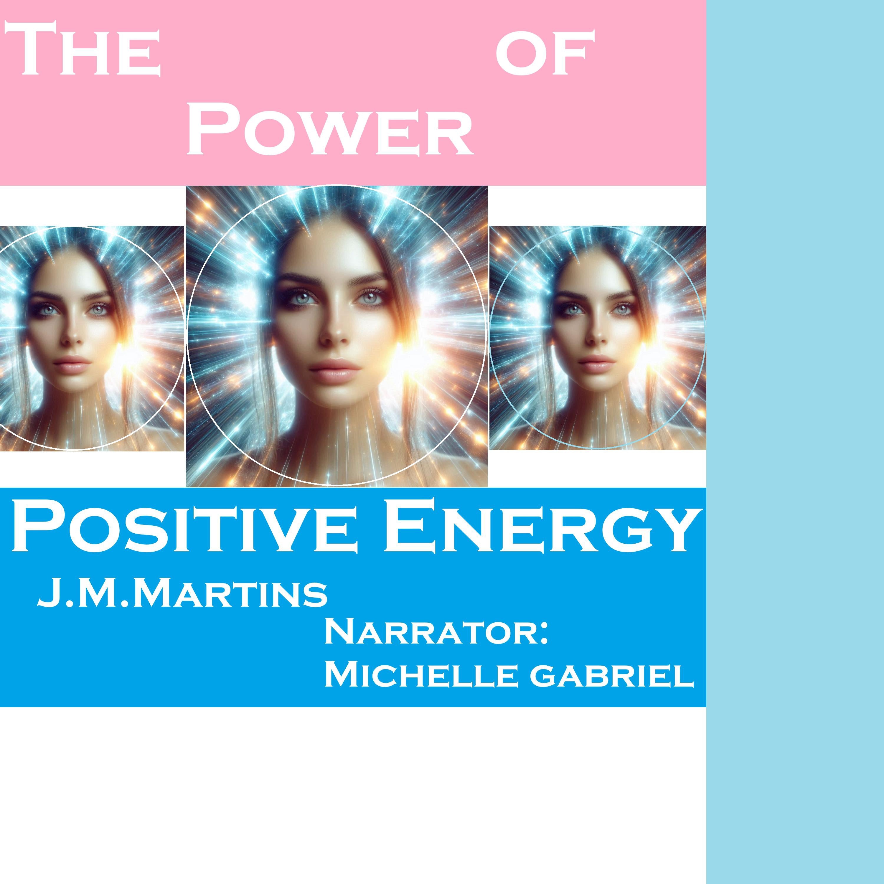 The Power Of Positive Energy