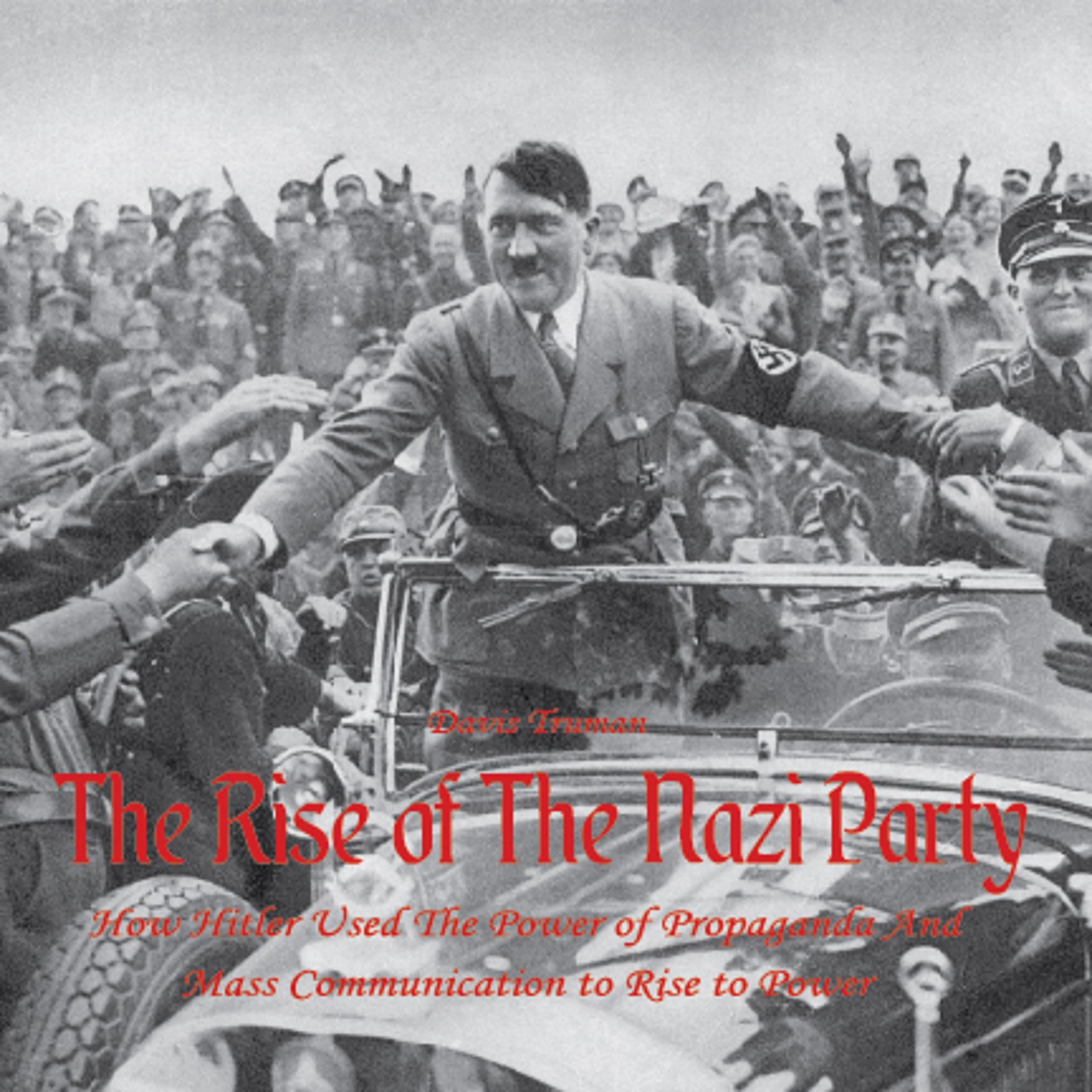 The Rise of The Nazi Party