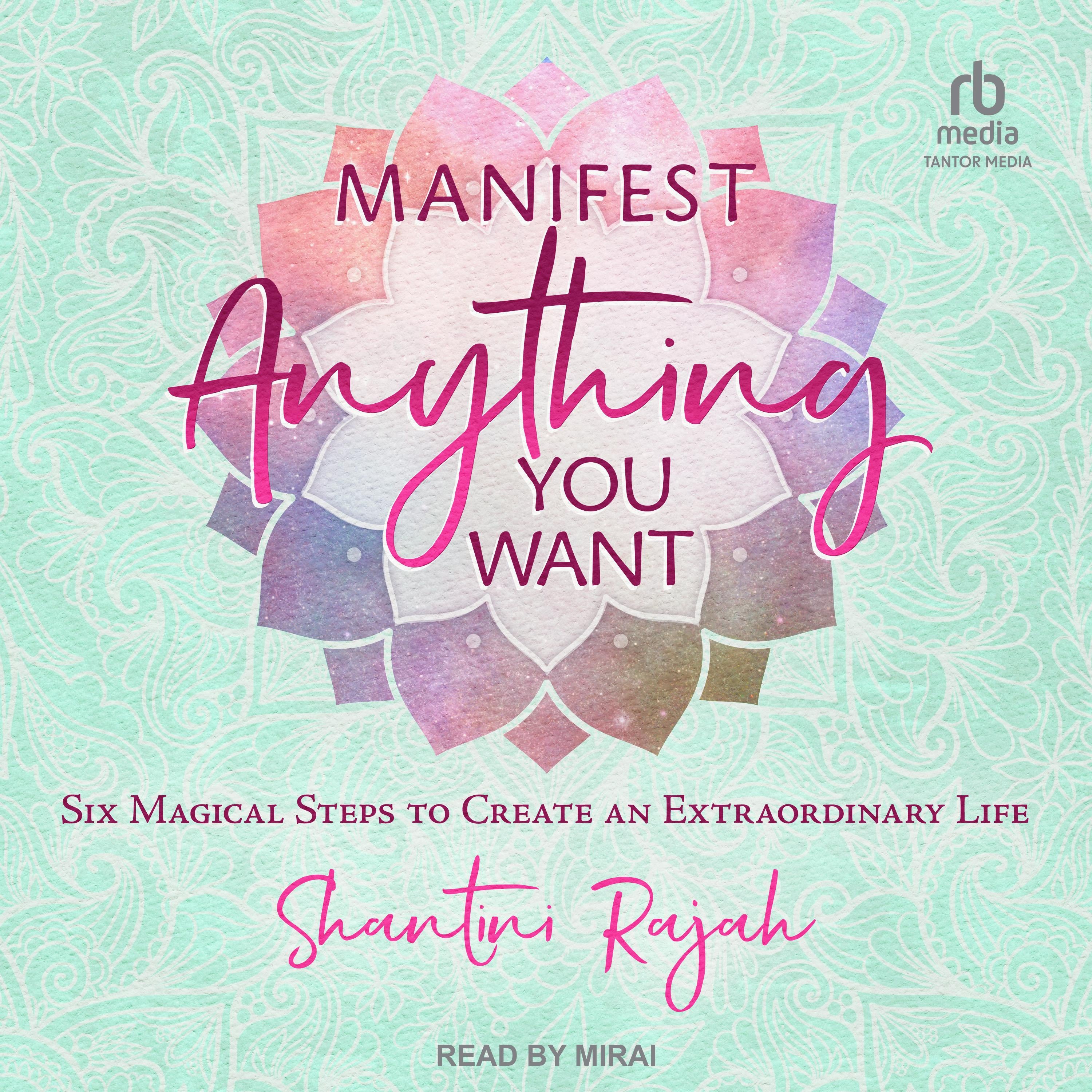 Manifest Anything You Want