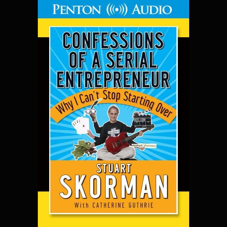 Confessions of a Serial Entrepeneur