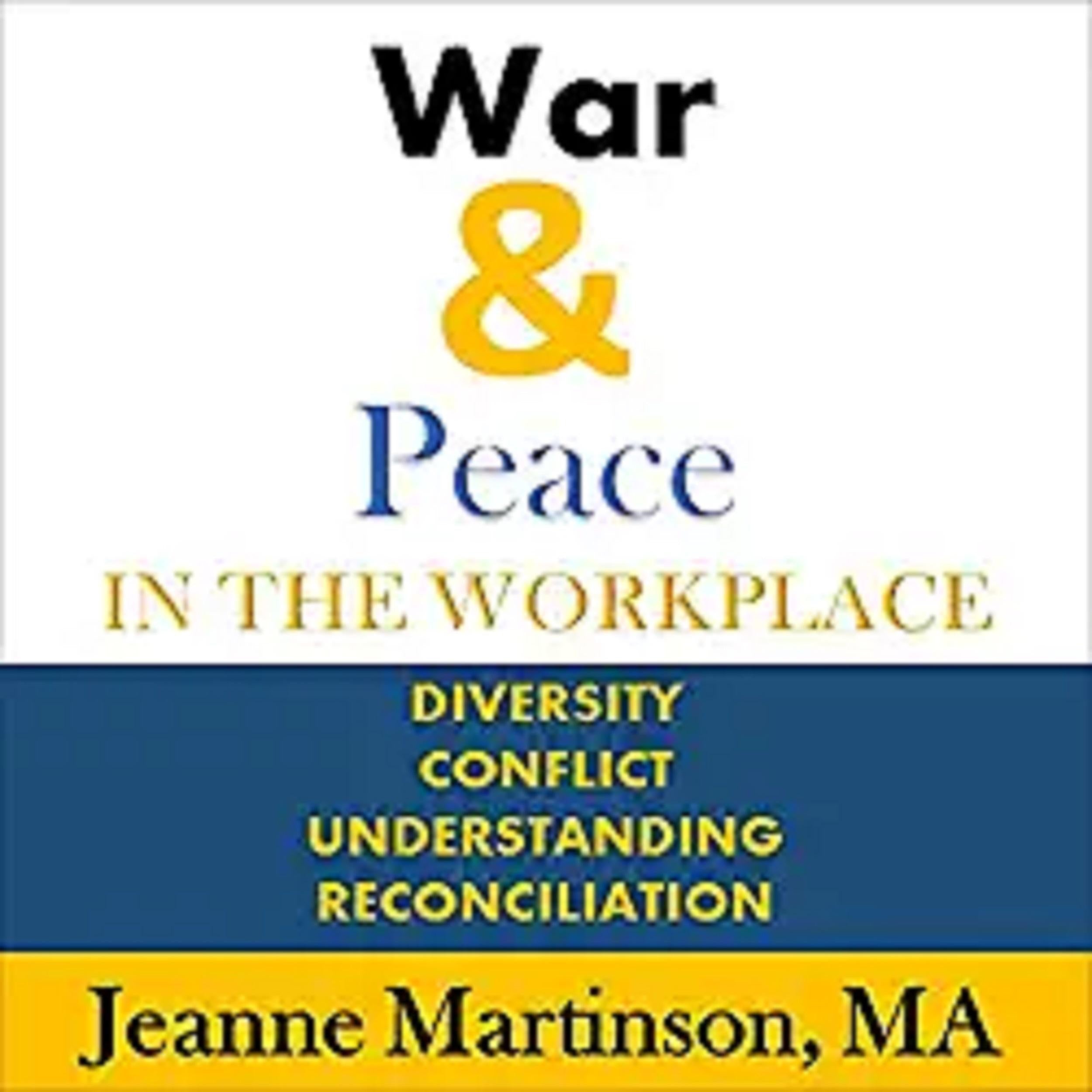 War & Peace in the Workplace