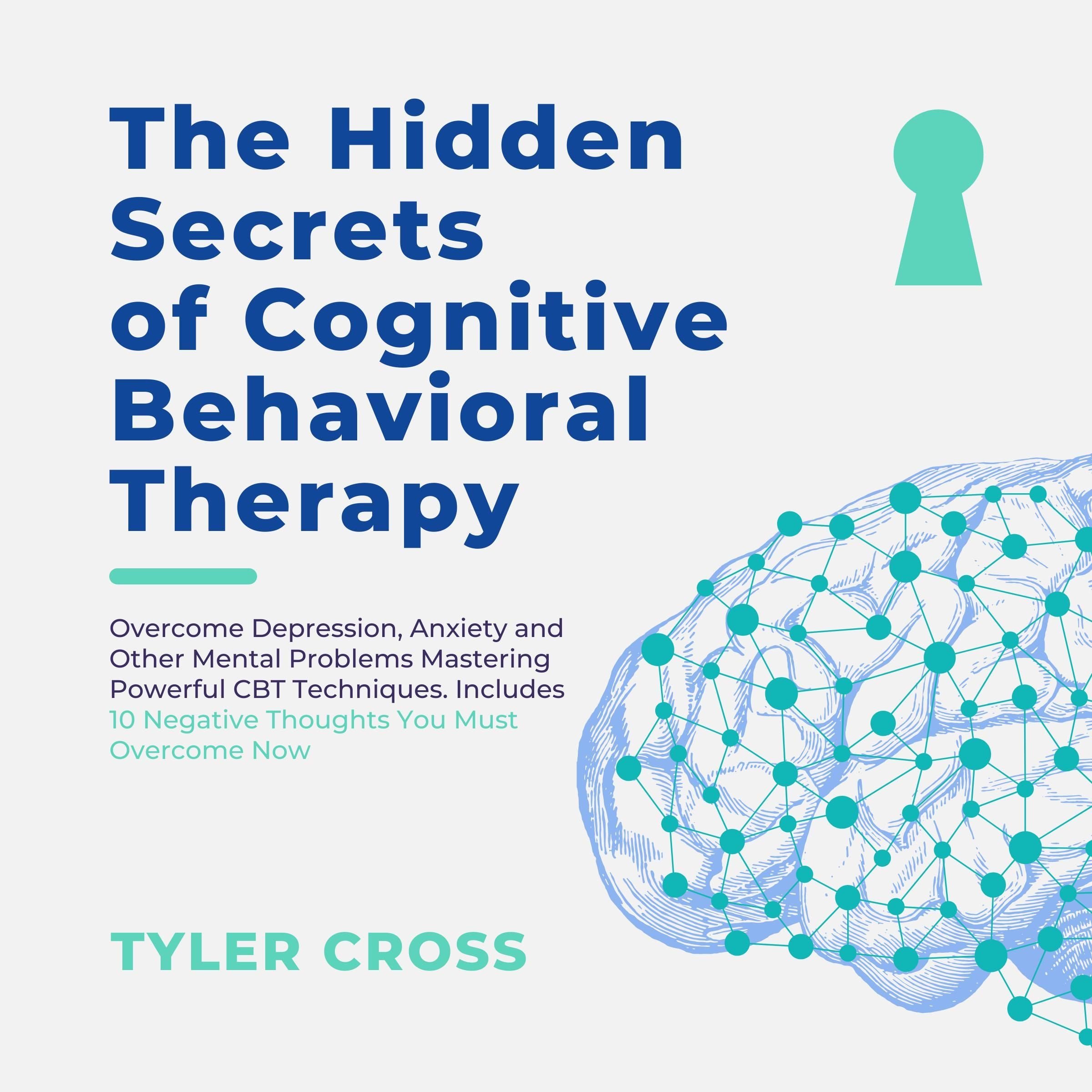 The Hidden Secrets of Cognitive Behavioral Therapy (CBT)