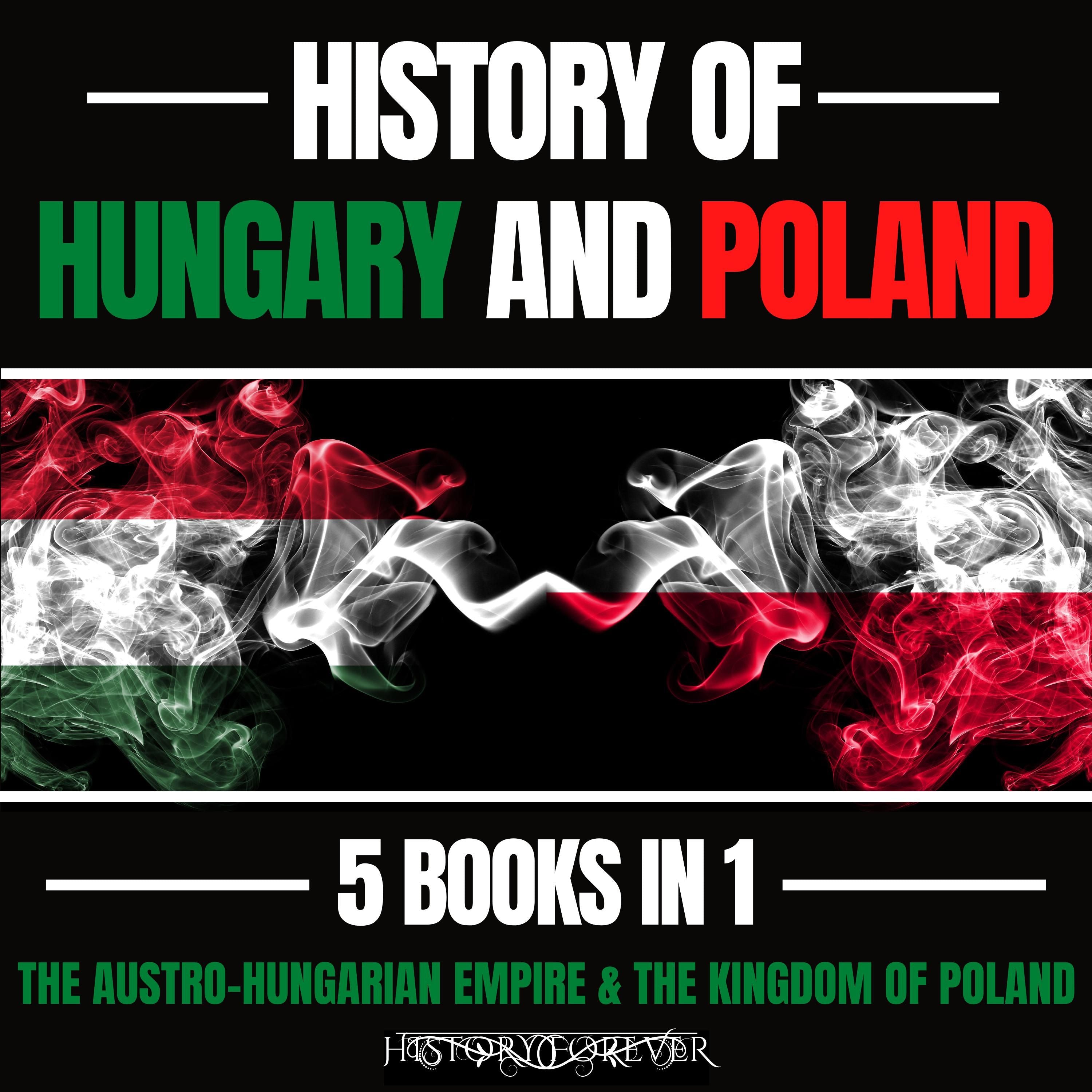 History Of Hungary And Poland 5 Books In 1
