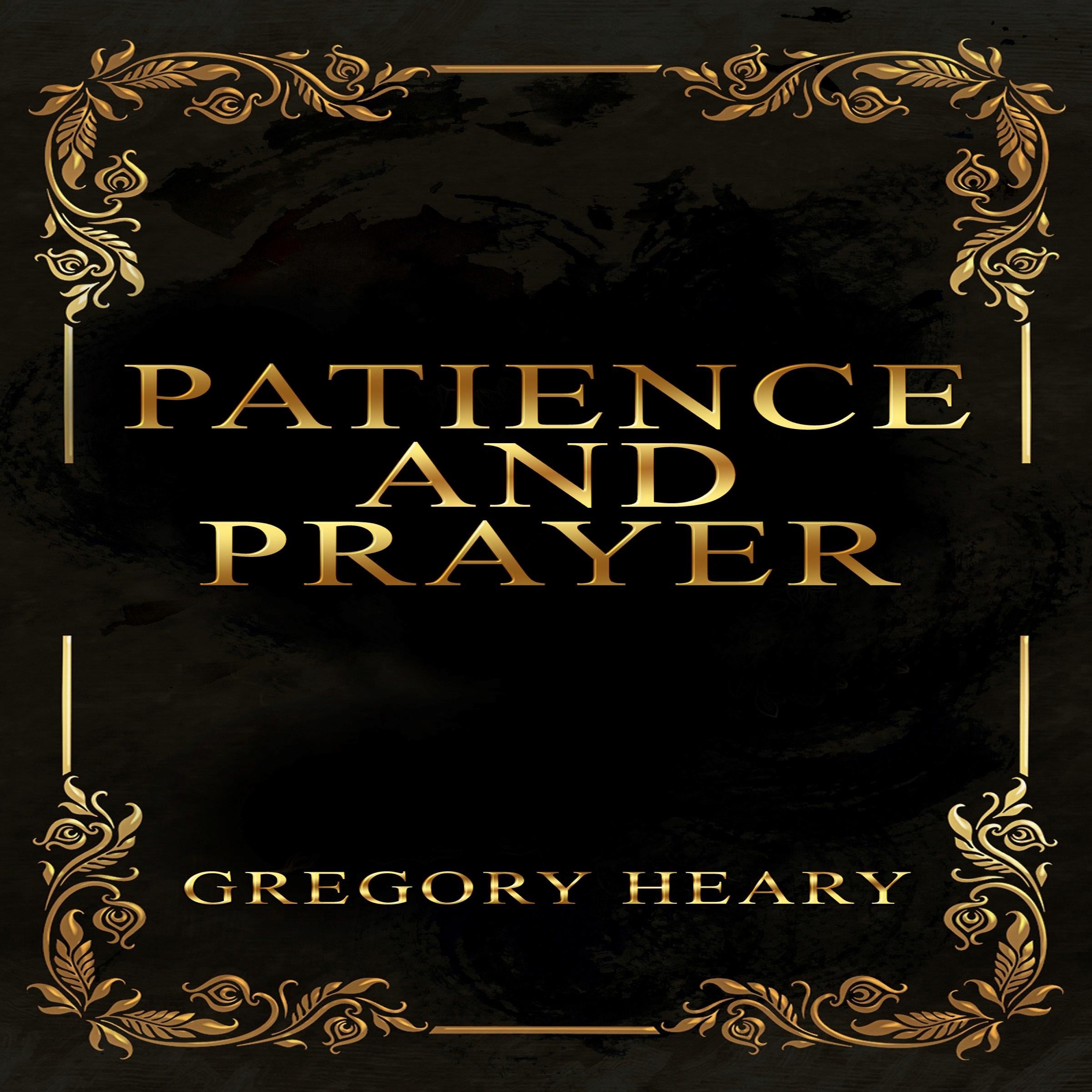 Patience and Prayer