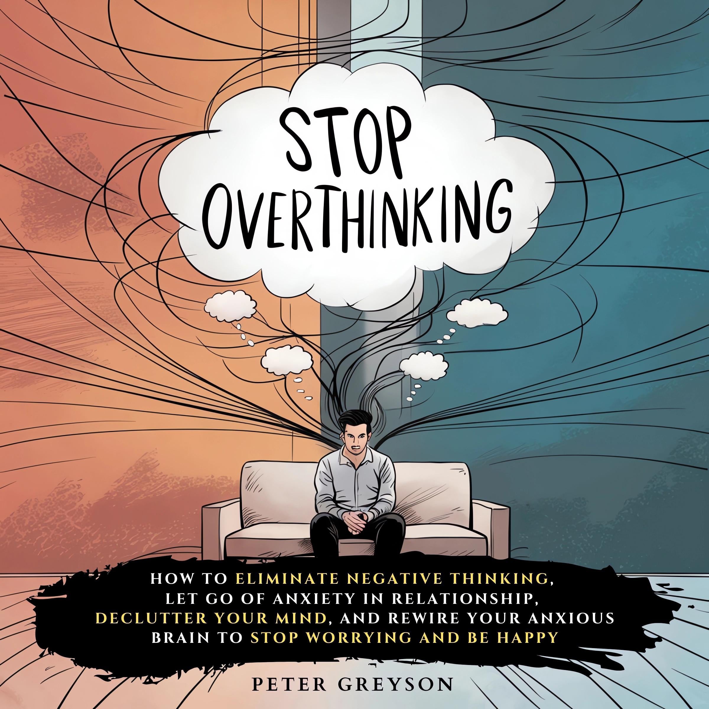 Stop Overthinking