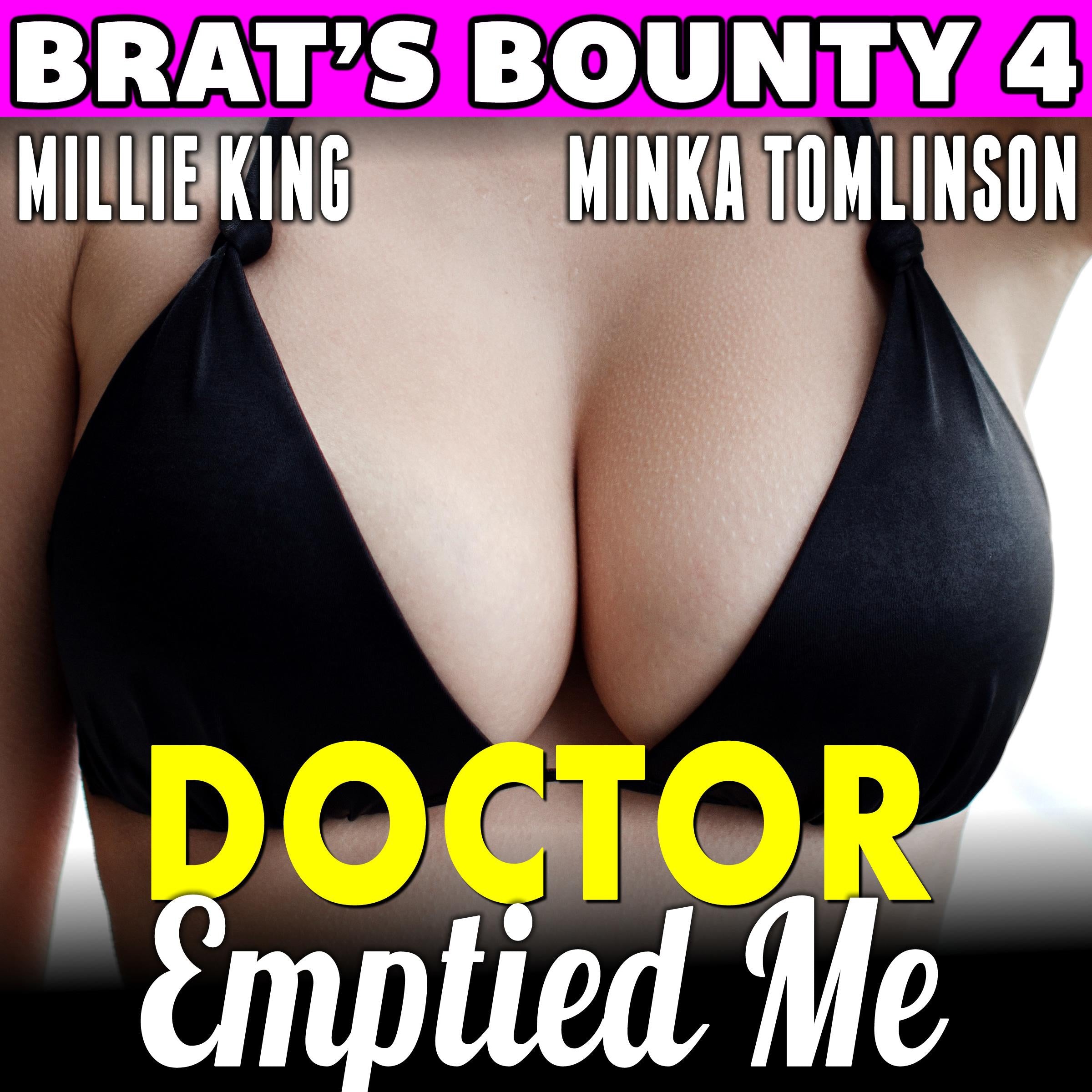 Doctor Emptied Me : Brat's Bounty 4