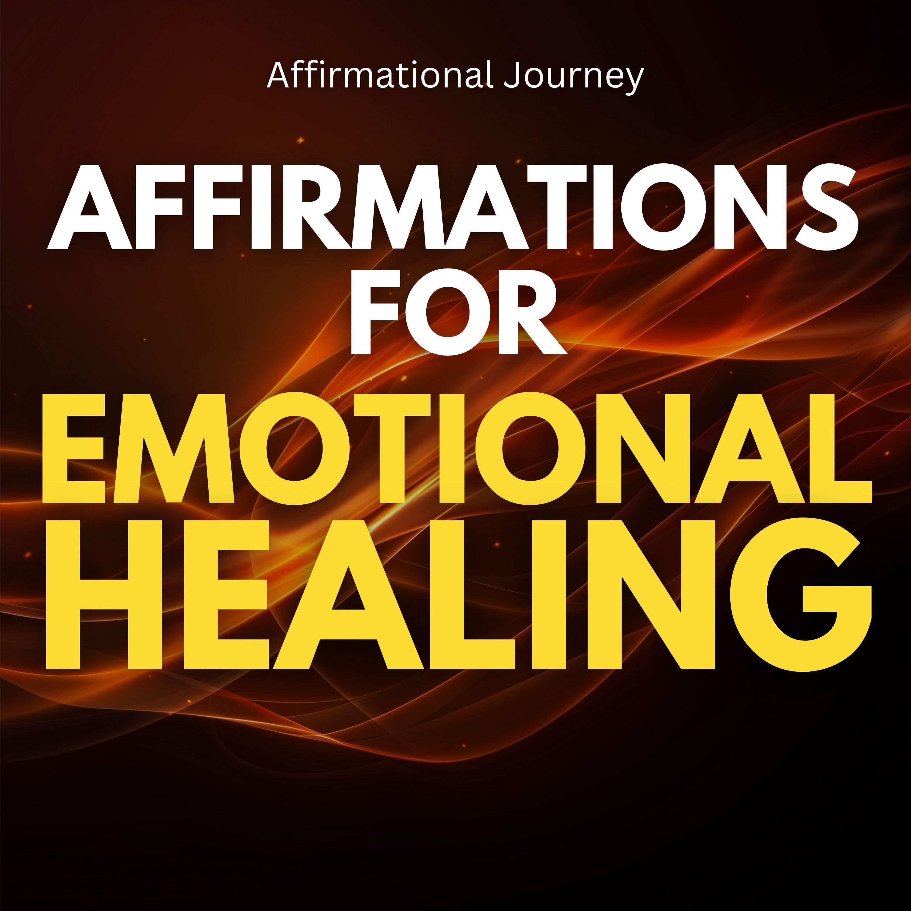 Affirmations For Emotional Healing