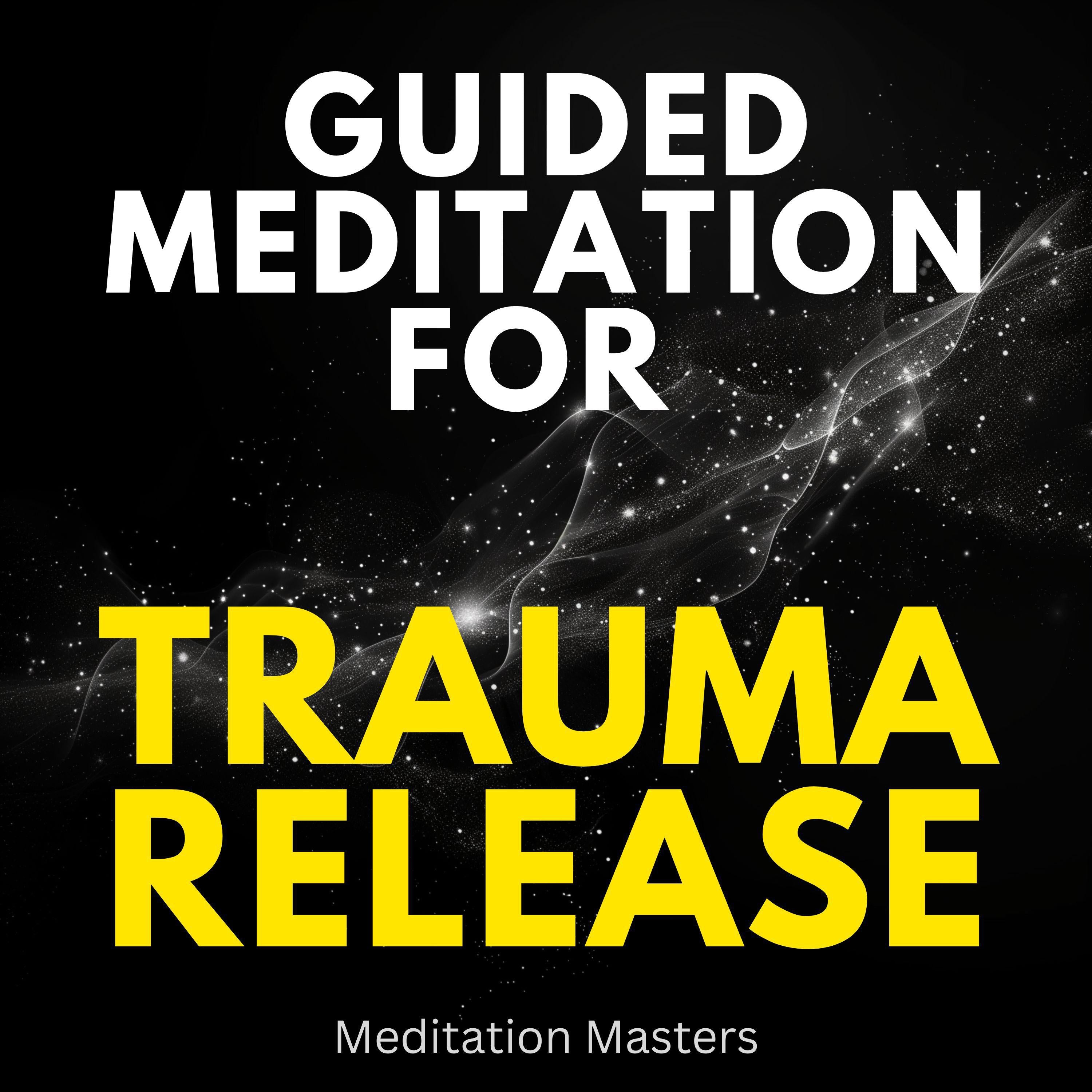 Guided Meditation For Trauma Release