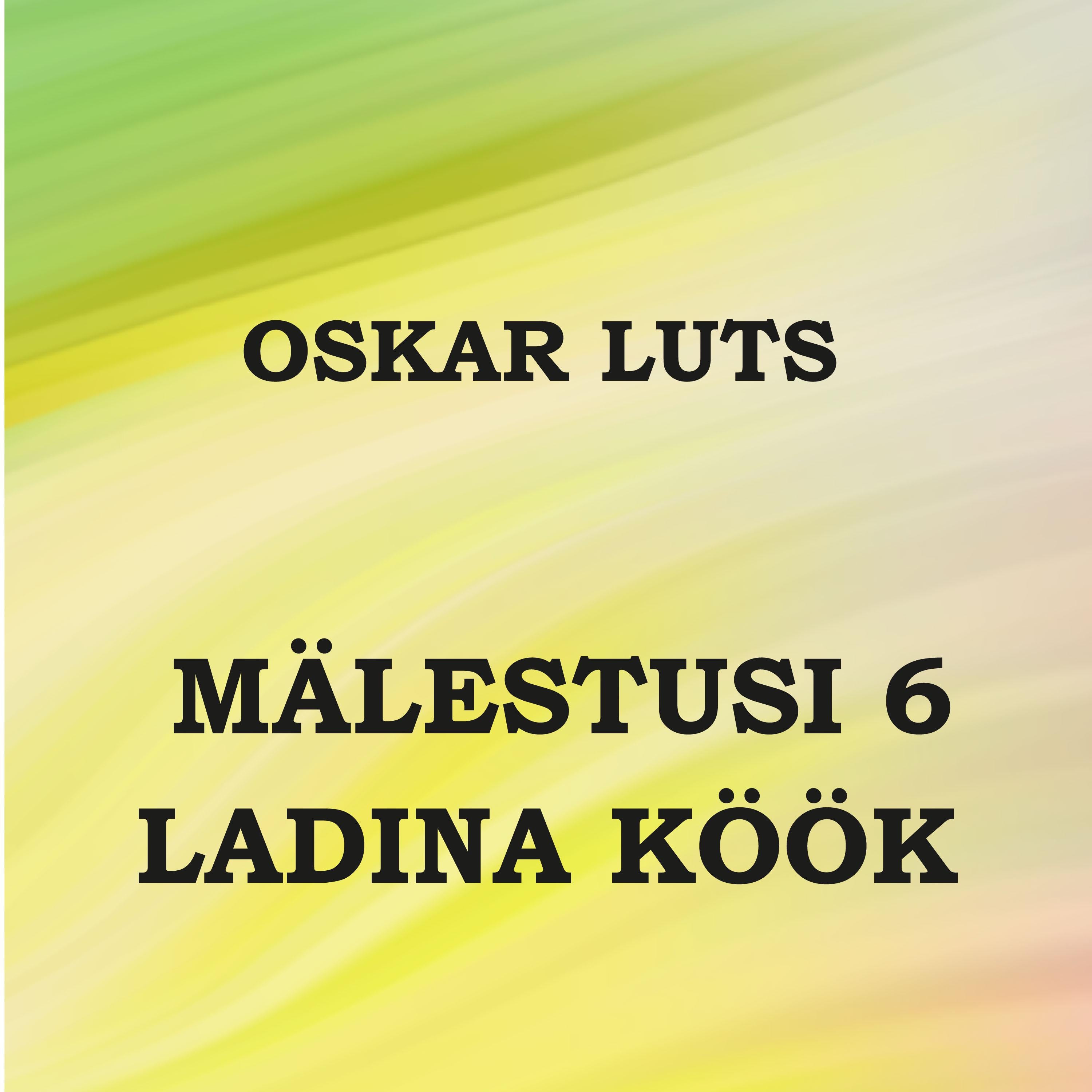 Ladina köök. Mälestusi 6