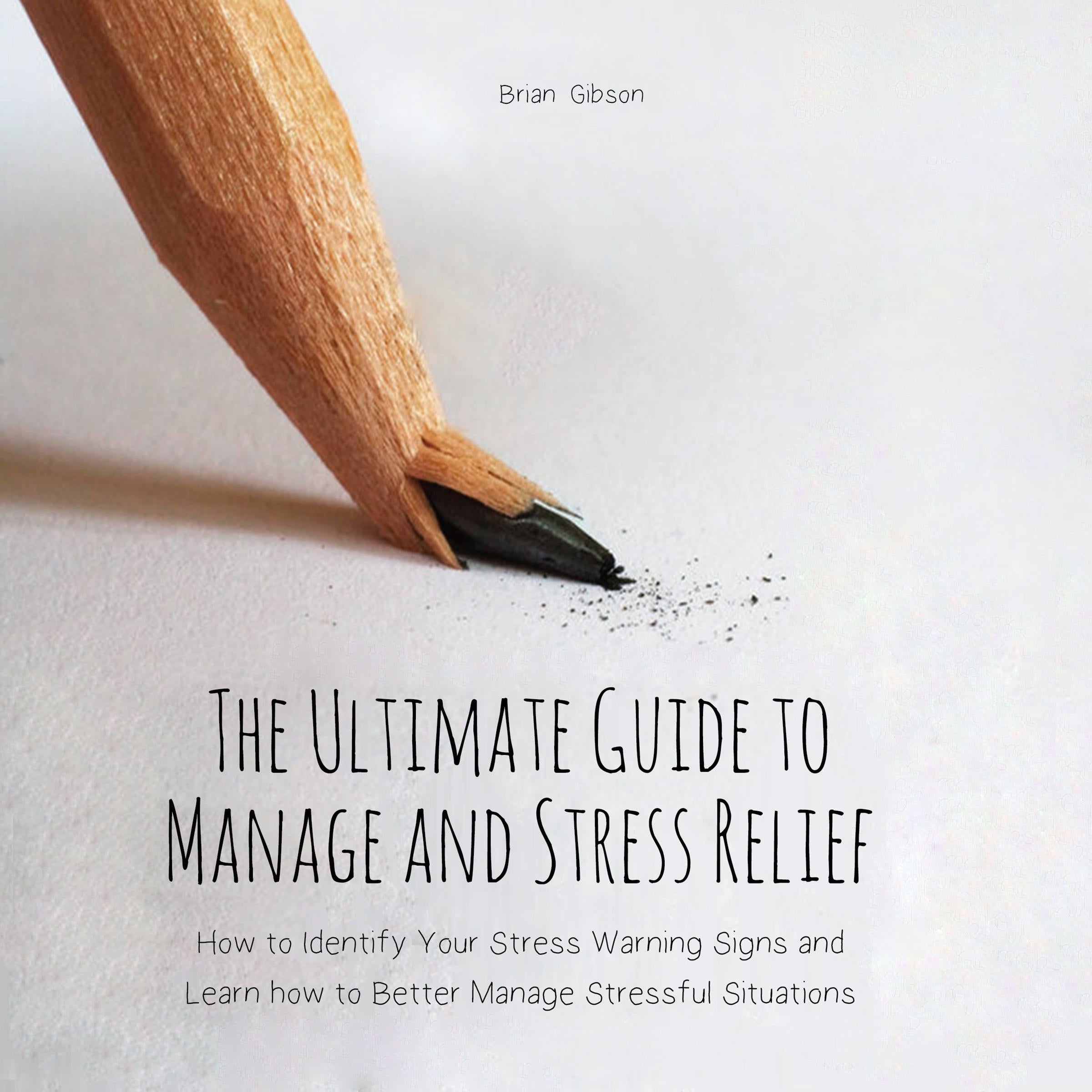 The Ultimate Guide to Manage and Stress Relief