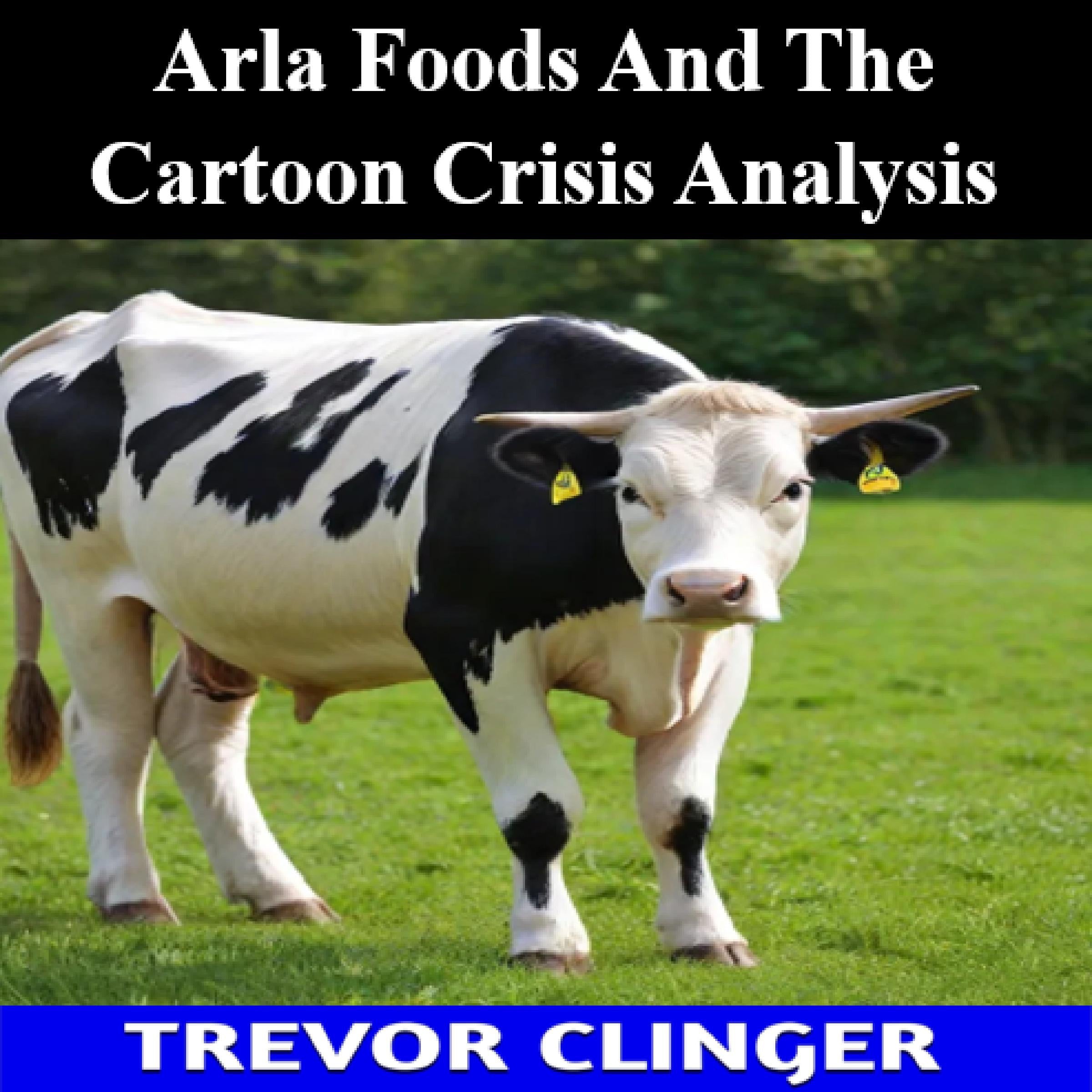 Arla Foods And The Cartoon Crisis Analysis